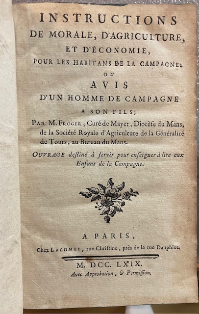 INSTRUCTIONS DE MORALE, D'AGRICOLTURE, ET D'ECONOMIE, POUR LES HABITANS DE …