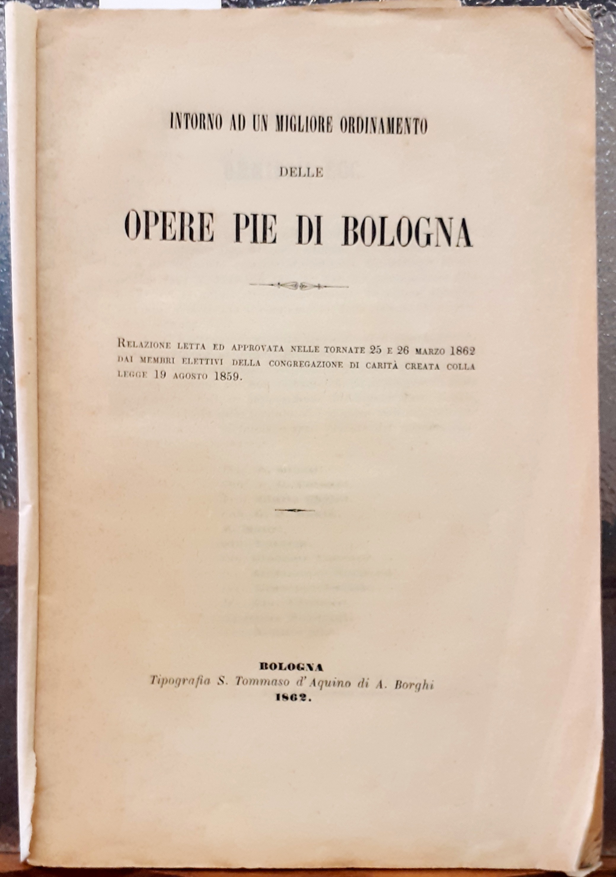 INTORNO AD UN MIGLIORE ORDINAMENTO DELLE OPERE PIE DI BOLOGNA. …