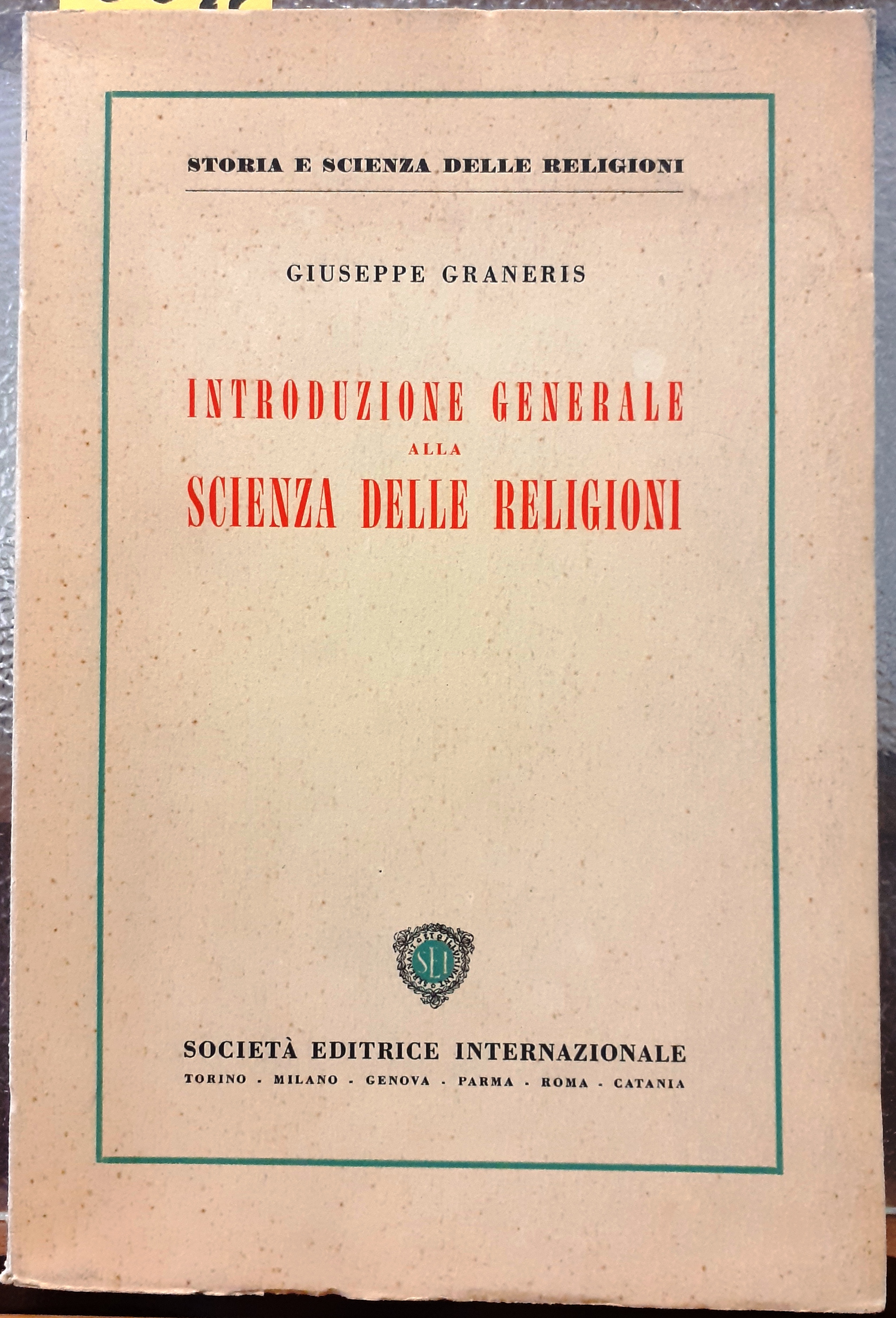 INTRODUZIONE GENERALE ALLA SCIENZA DELLE RELIGIONI.