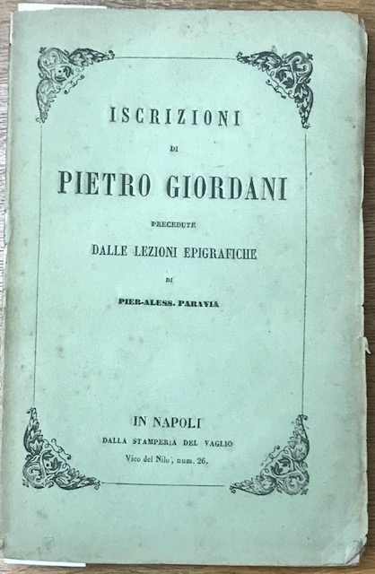 ISCRIZIONI DI PIETRO GIORDANI PRECEDUTE DALLE LEZIONI EPIGRAFICHE DI PIER …