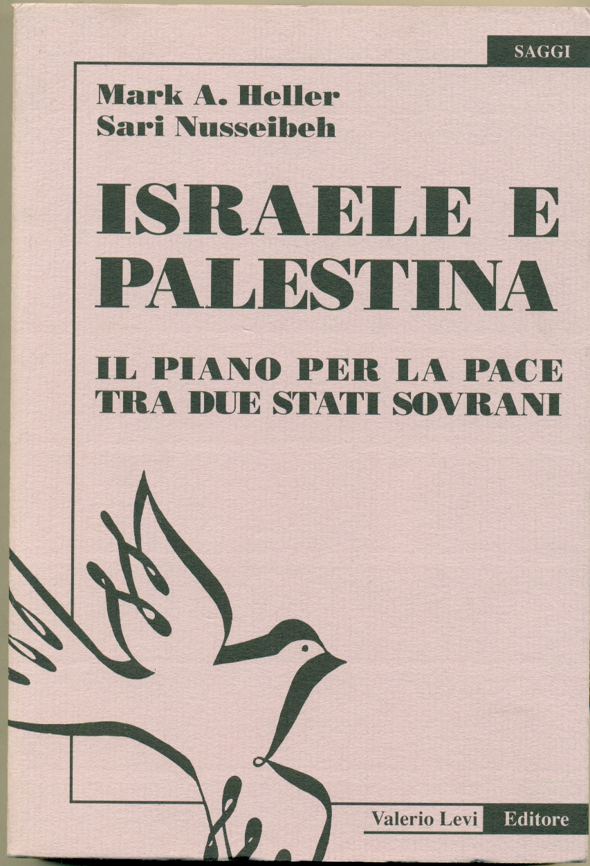 ISRAELE E PALESTINA: IL PIANO PER LA PACE TRA DUE …