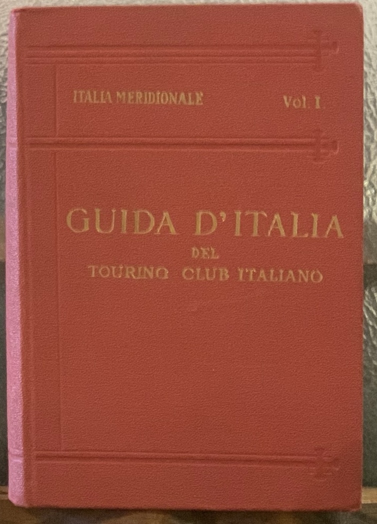 ITALIA MERIDIONALE. Primo volume: ABRUZZO, MOLISE, PUGLIA.