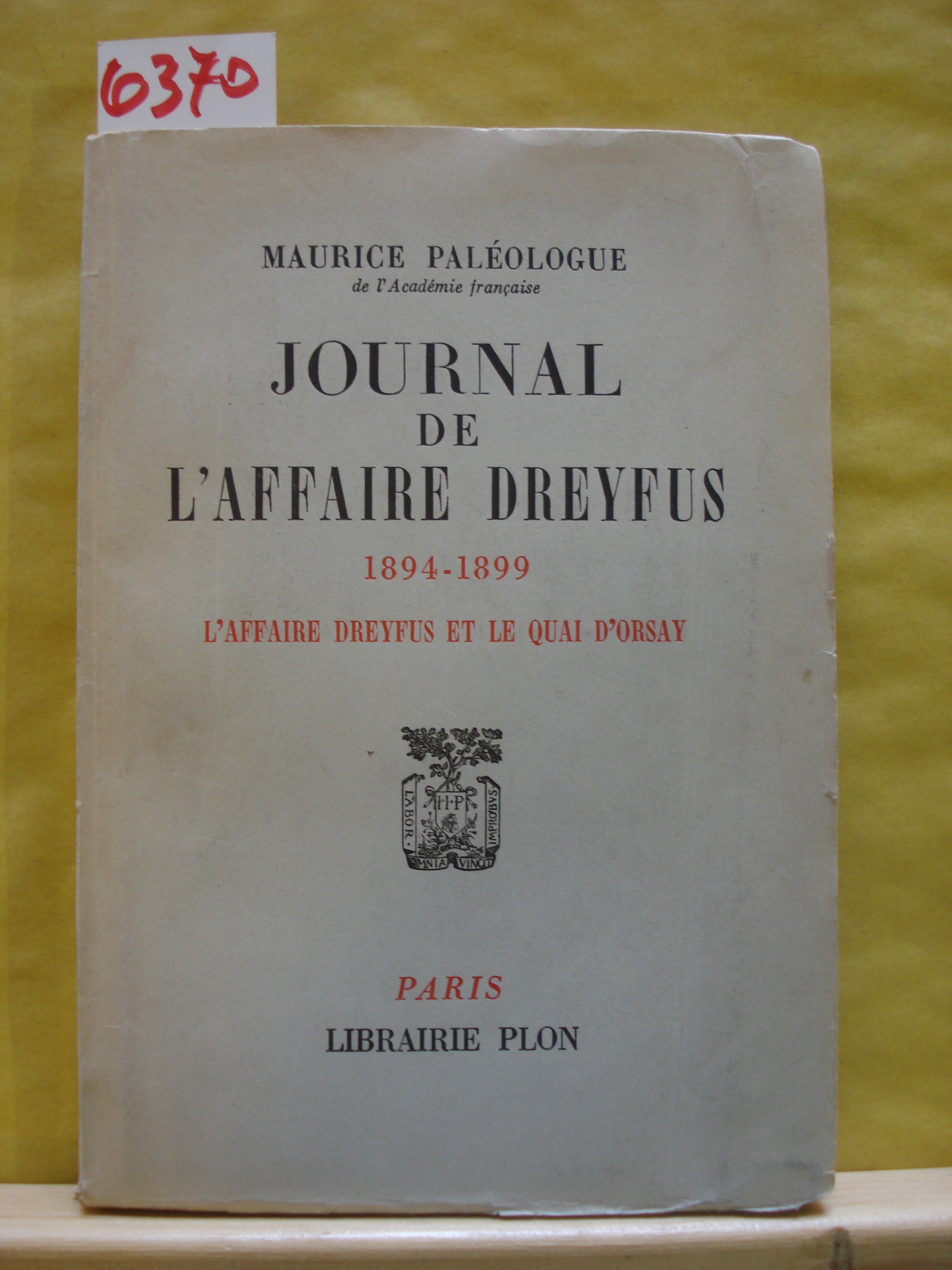 JOURNAL DE L'AFFAIRE DREYFUS 1884-1899. L'AFFAIRE DREYFUS ET LE QUAI …