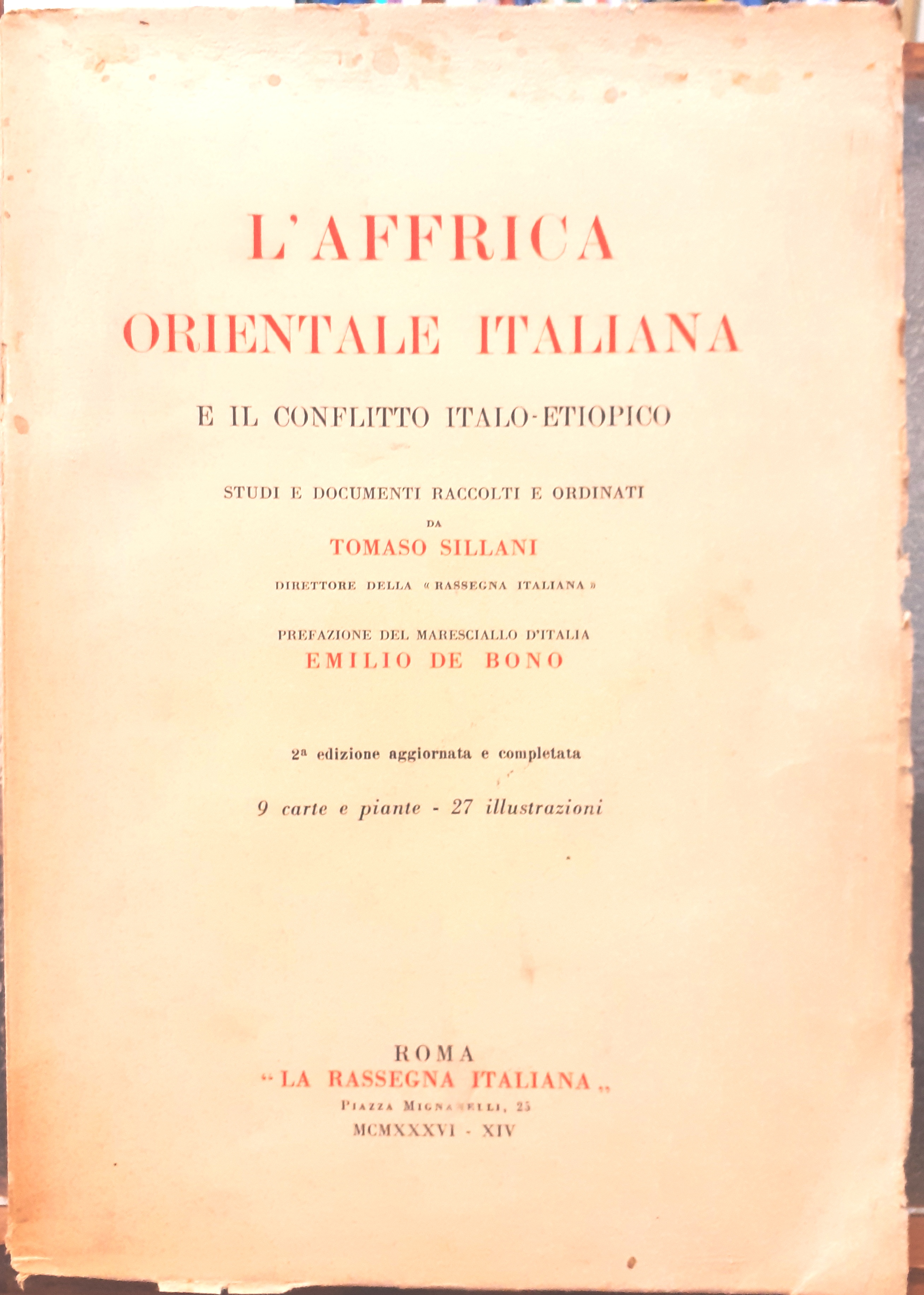 L'AFFRICA ORIENTALE ITALIANA E IL CONFLITTO ITALO-ETIOPICO. Studi e documenti …