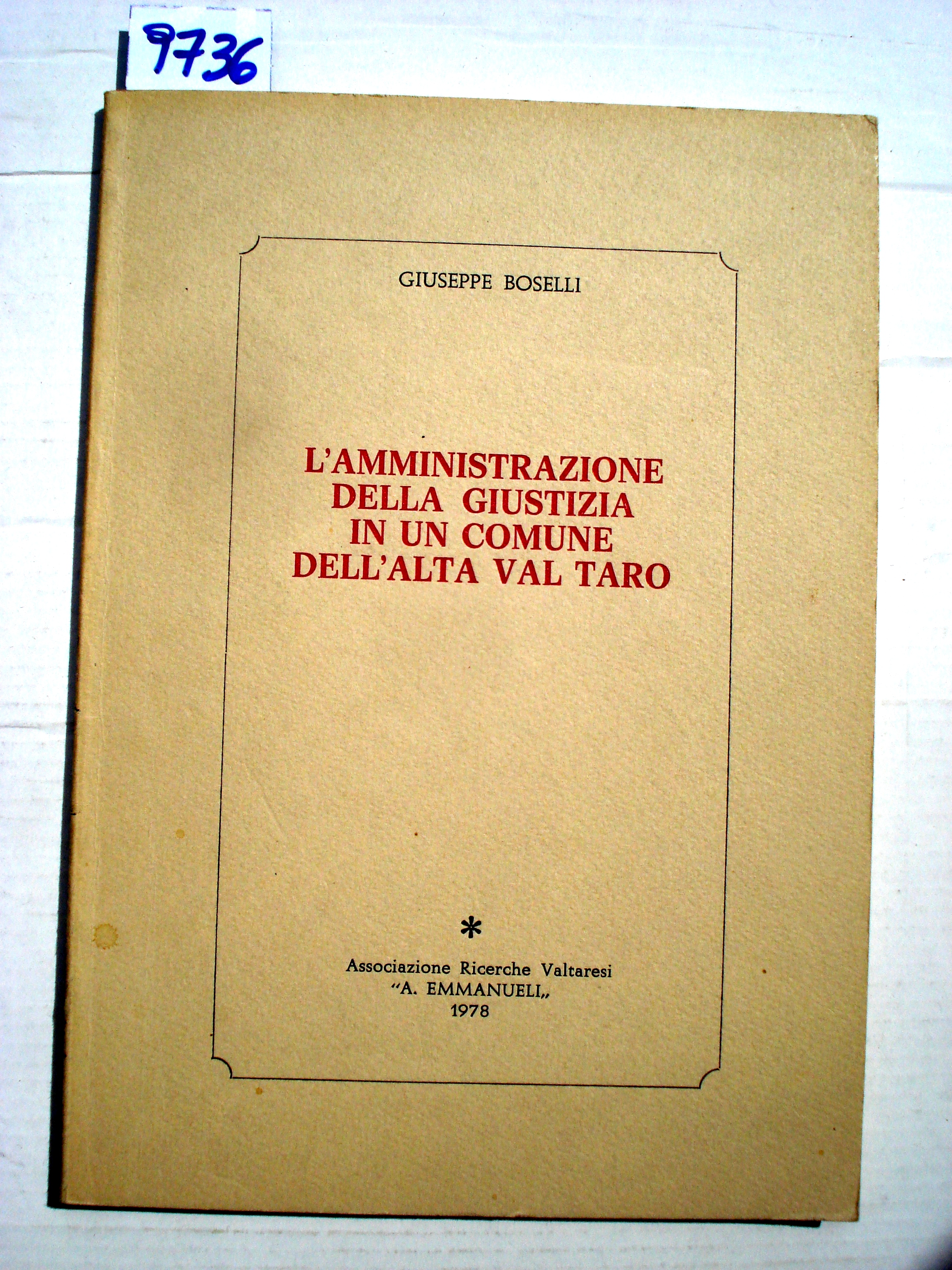 L'AMMINISTRAZIONE DELLA GIUSTIZIA IN UN COMUNE DELL'ALTA VAL TARO.