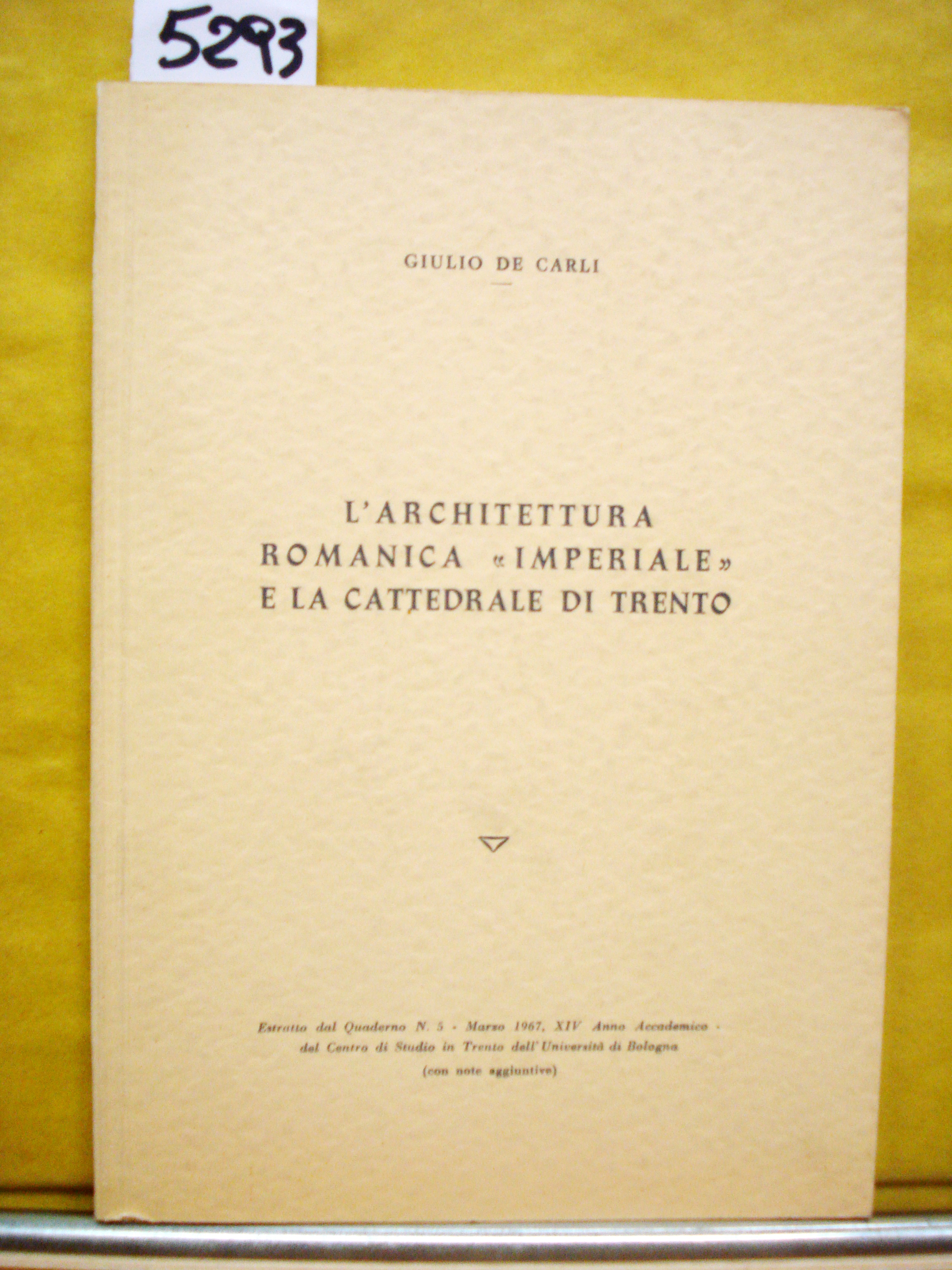 L'ARCHITETTURA ROMANICA "IMPERIALE" E LA CATTEDRALE DI TRENTO.