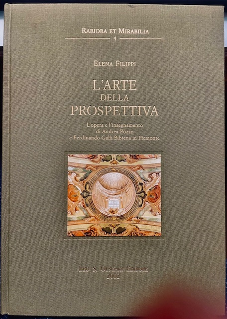 L'ARTE DELLA PROSPETTIVA; L'OPERA E L'INSEGNAMENTO DI ANDREA POZZO E …