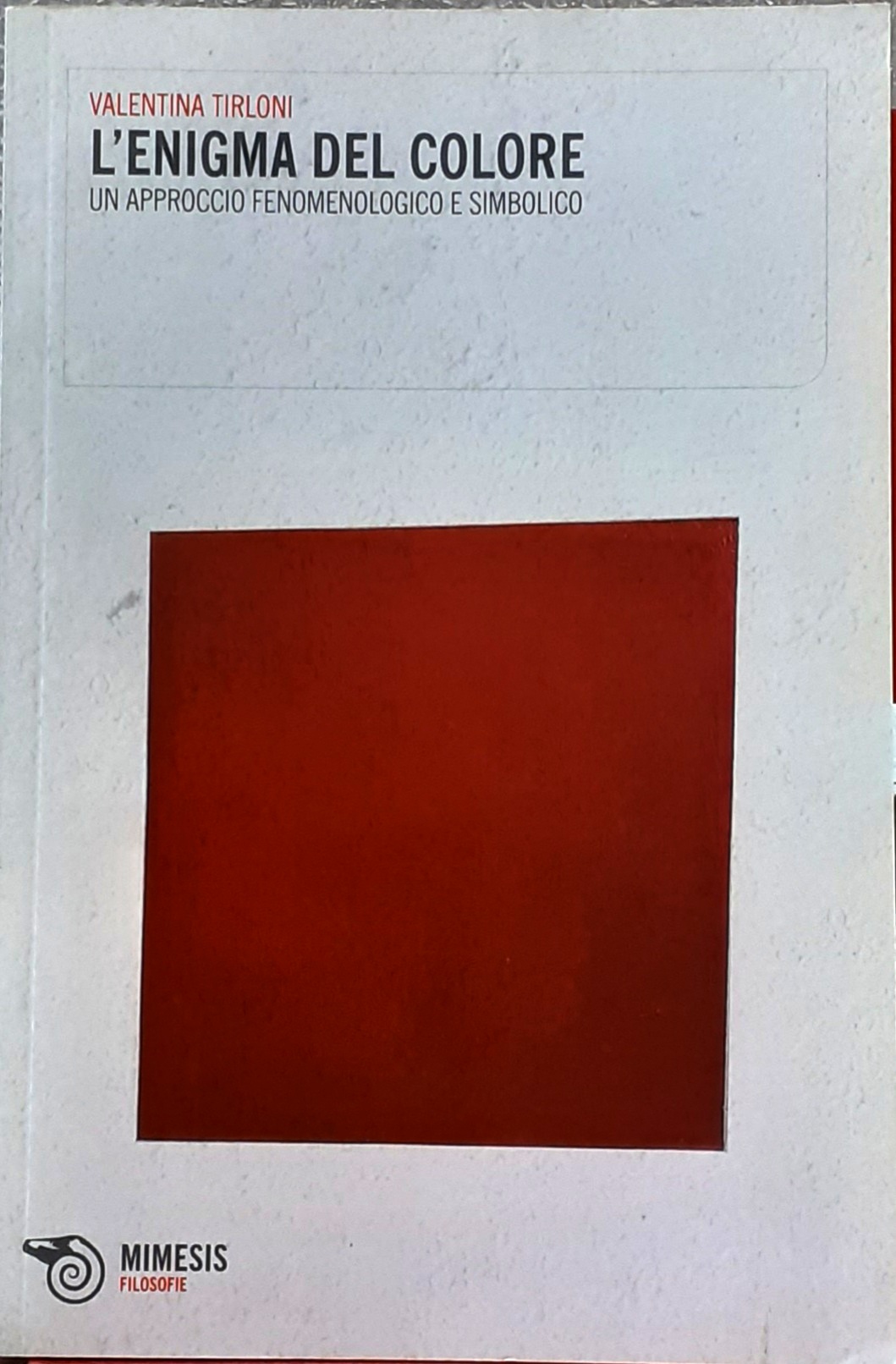 L'ENIGMA DEL COLORE. UN APPROCCIO FENOMENOLOGICO E SIMBOLICO.