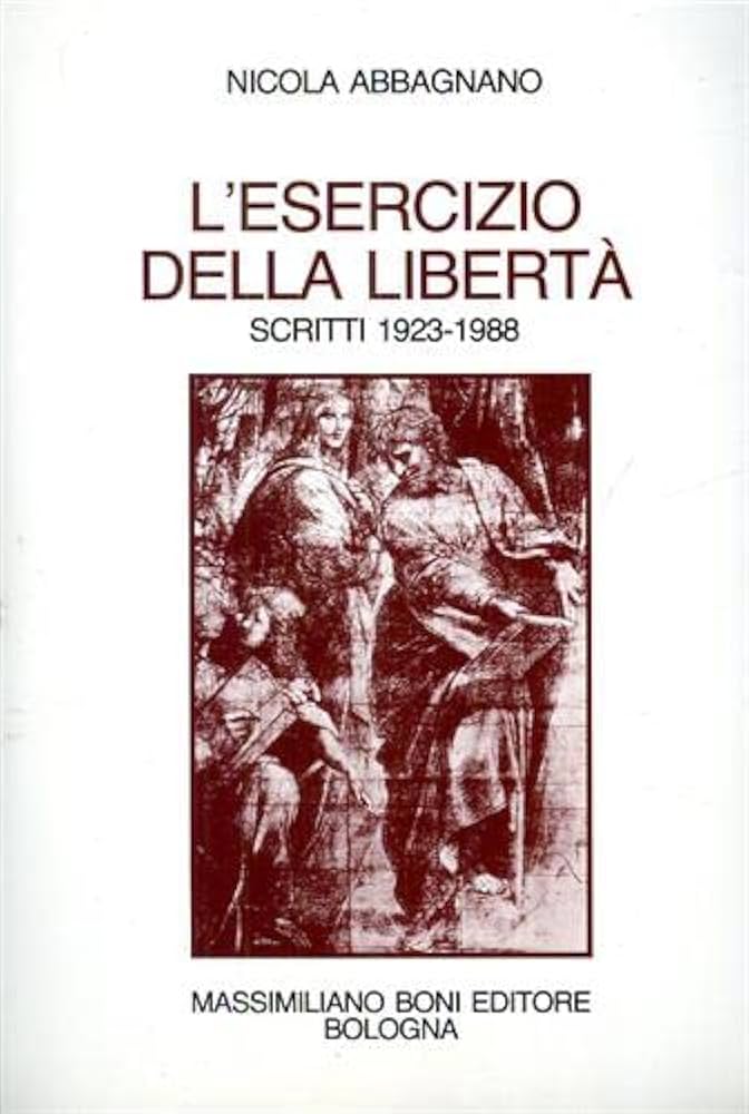 L'ESERCIZIO DELLA LIBERTA', SCRITTI 1923-1988.