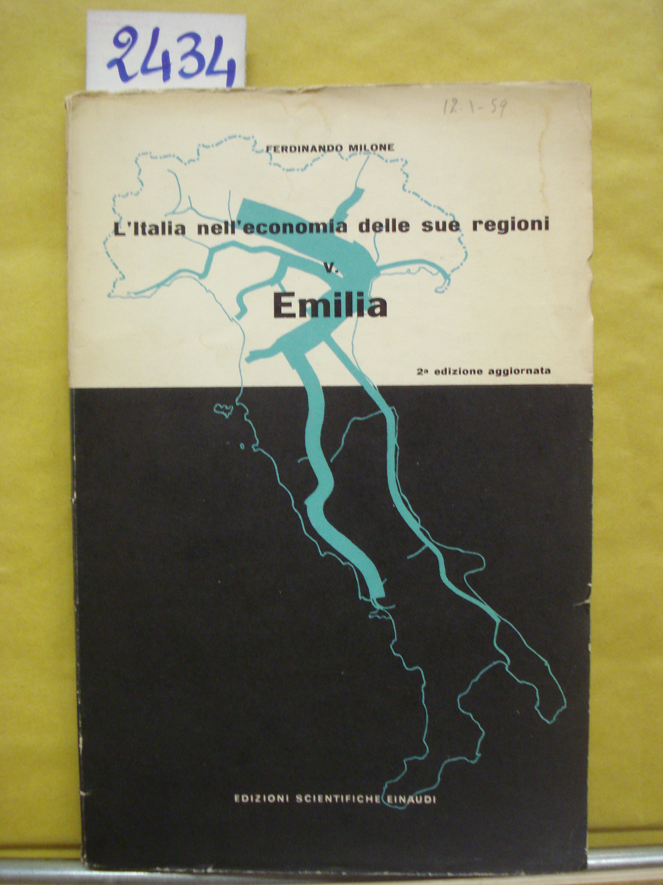 L'ITALIA NELL'ECONOMIA DELLE SUE REGIONI. vol. V. EMILIA.