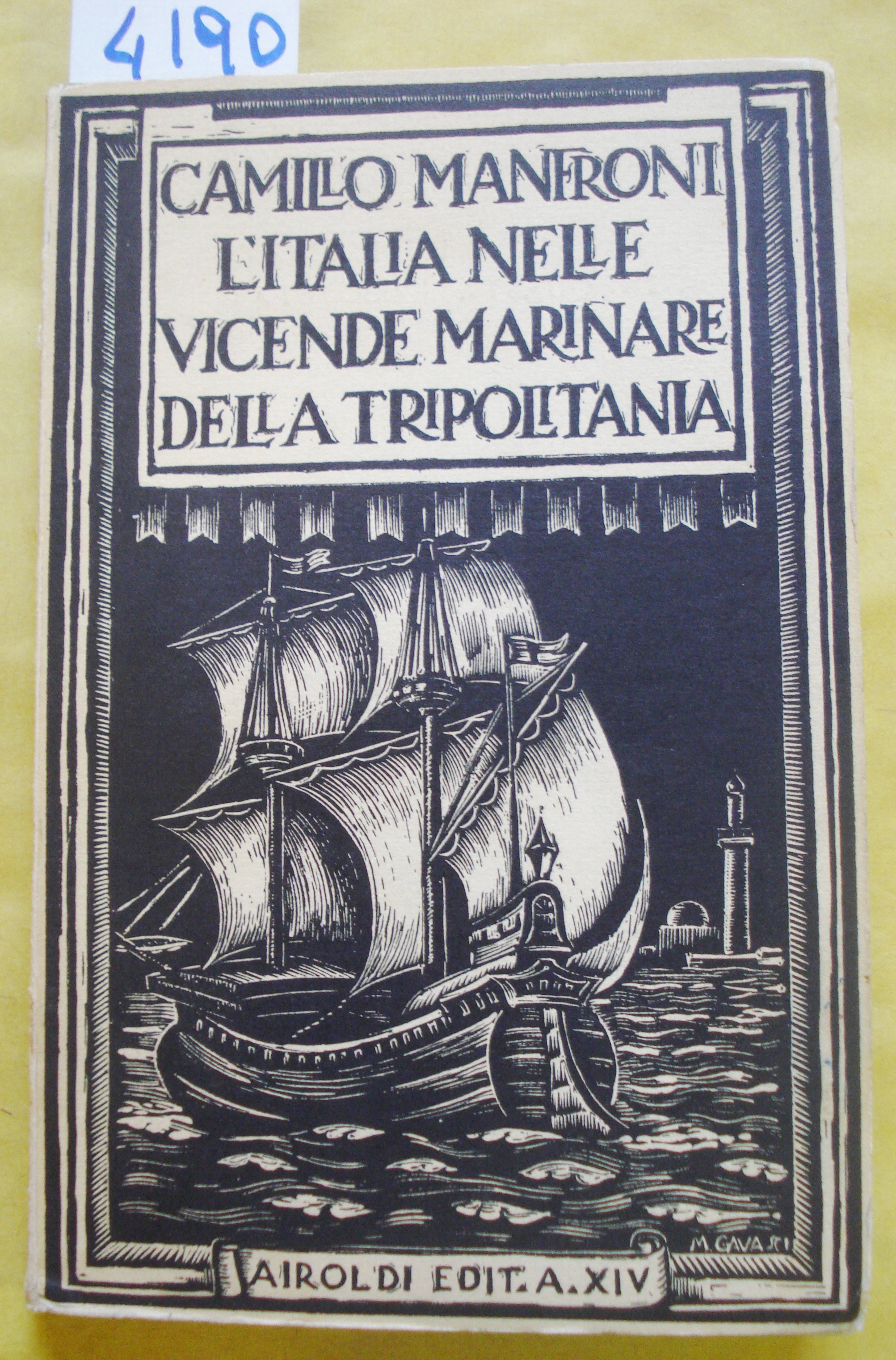 L'ITALIA NELLE VICENDE MARINARE DELLA TRIPOLITANIA.