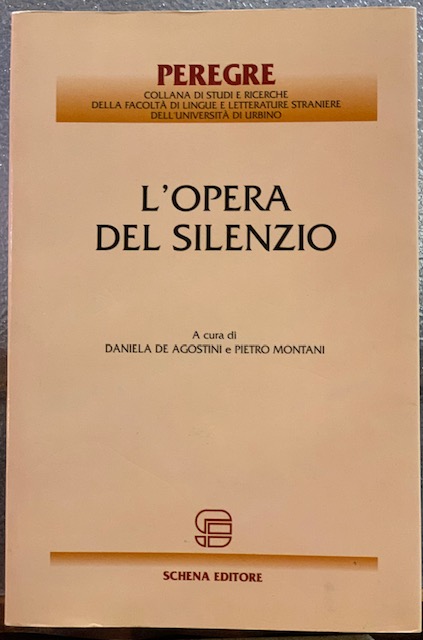 L'OPERA DEL SILENZIO. (Collana di Studi e Ricerche Università di …