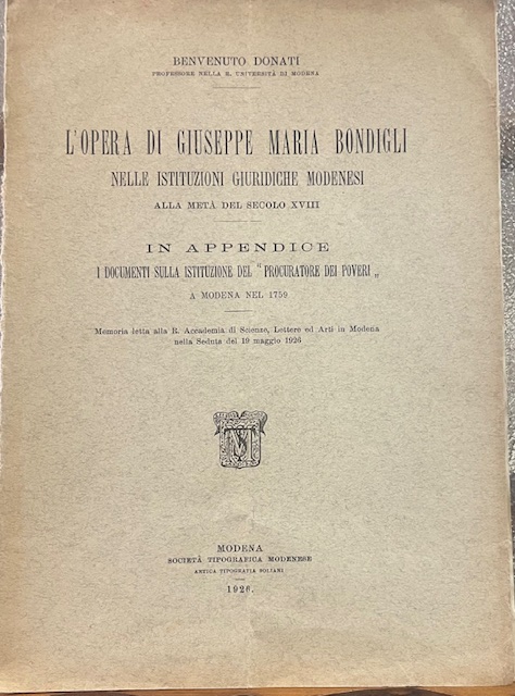 L'OPERA DI GIUSEPPE MARIA BONDIGLI NELLE ISTITUZIONI GIURIDICHE MODENESI ALLA …
