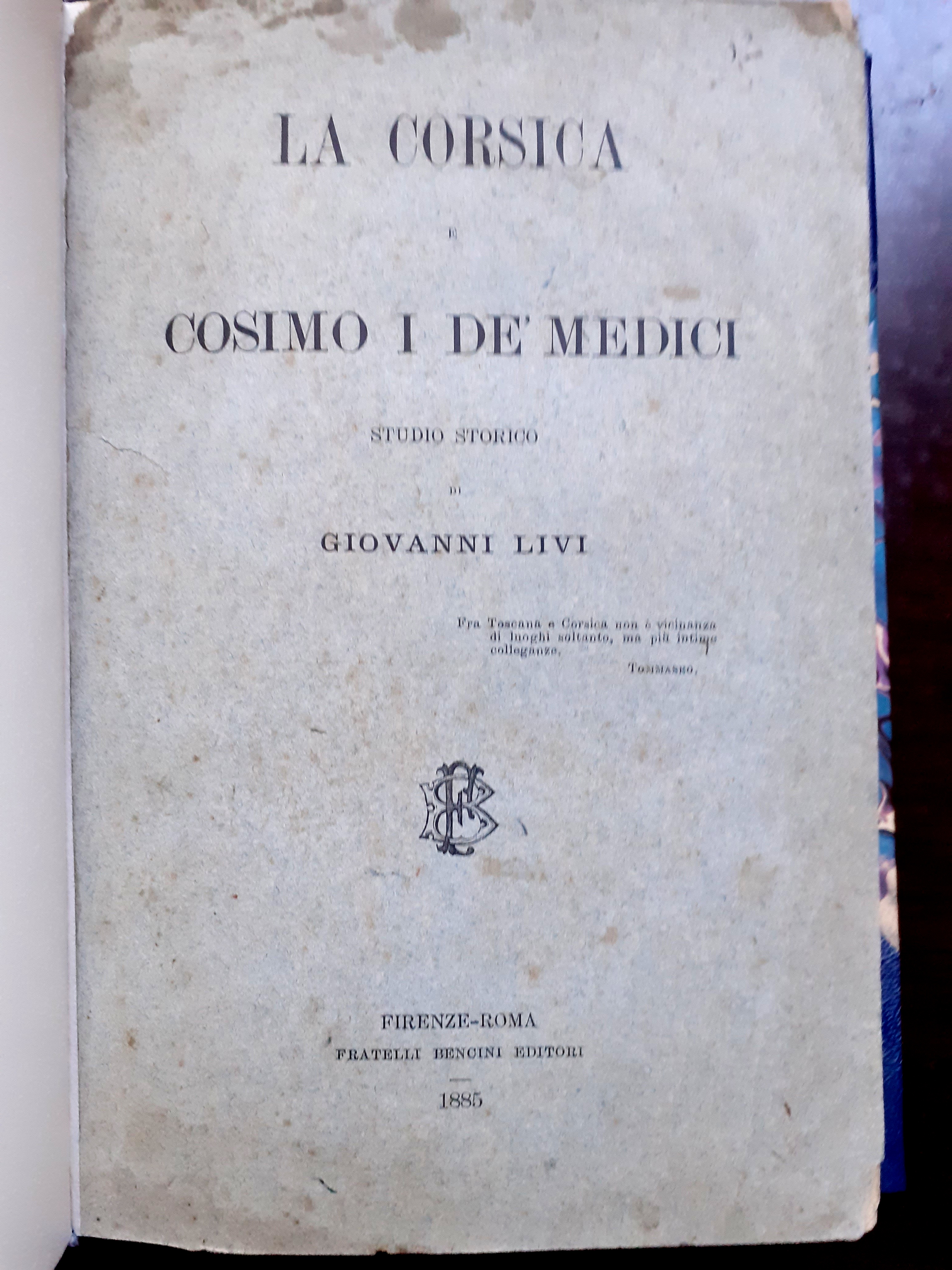 LA CORSICA E COSIMO I DE' MEDICI, STUDIO STORICO.