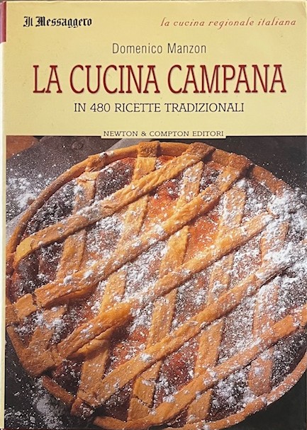LA CUCINA CAMPANA IN 480 RICETTE TRADIZIONALI.