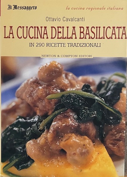 LA CUCINA DELLA BASILICATA IN 290 RICETTE TRADIZIONALI.