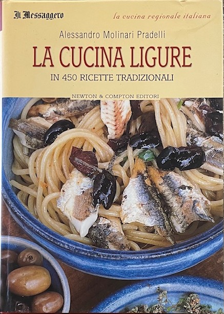 LA CUCINA LIGURE IN 450 RICETTE TRADIZIONALI.