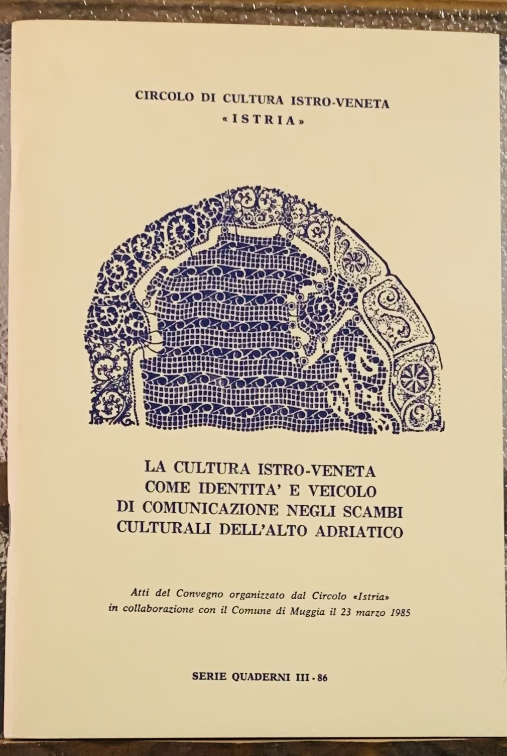 LA CULTURA ISTRO-VENETA COME IDENTITA' E VEICOLO DI COMUNICAZIONE NEGLI …