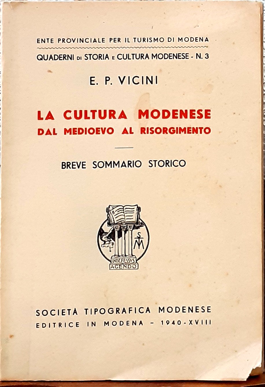 LA CULTURA MODENESE DAL MEDIOEVO AL RISORGIMENTO: BREVE SOMMARIO STORICO.