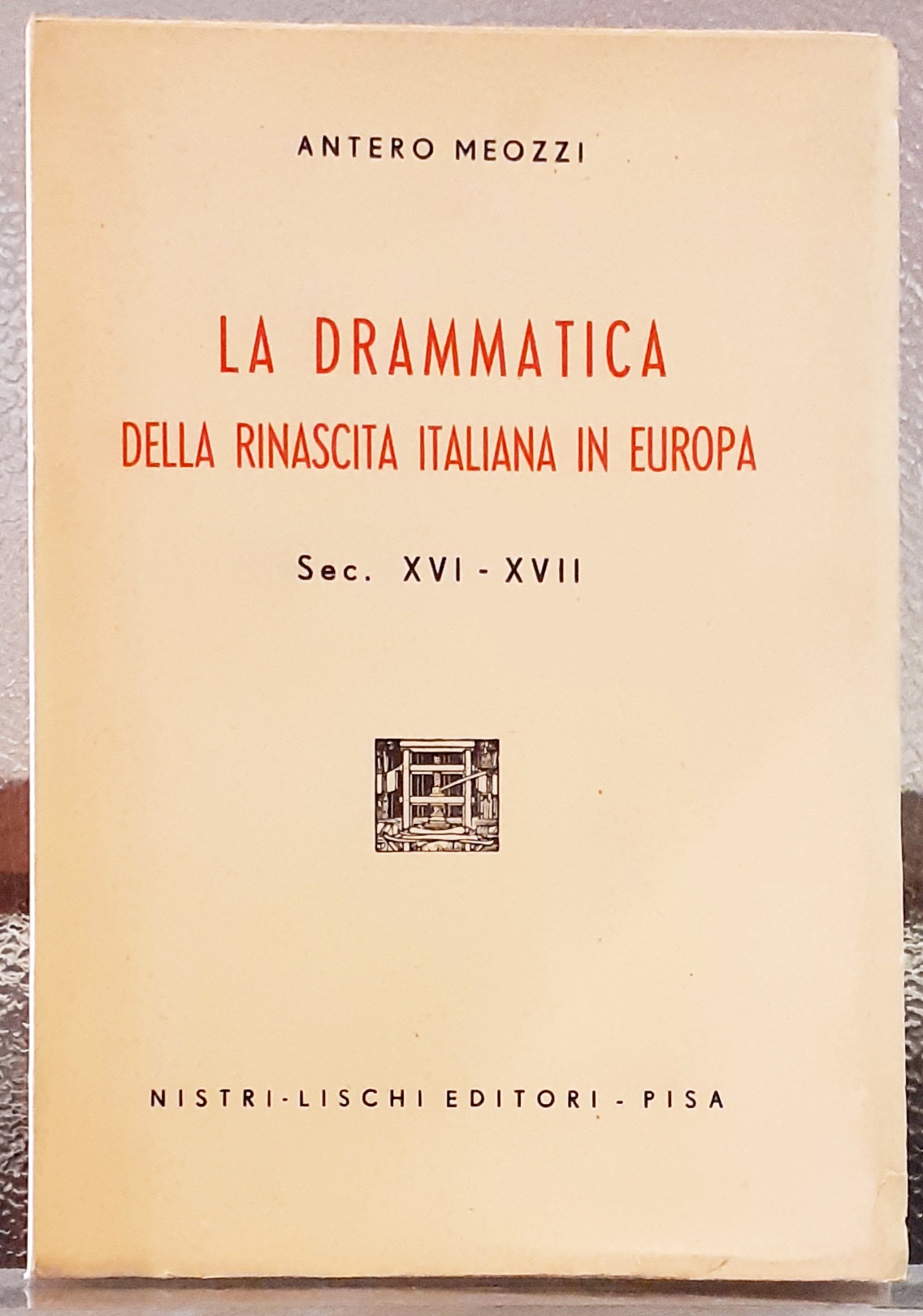 LA DRAMMATICA DELLA RINASCITA ITALIANA IN EUROPA Sec. XVI-XVII.
