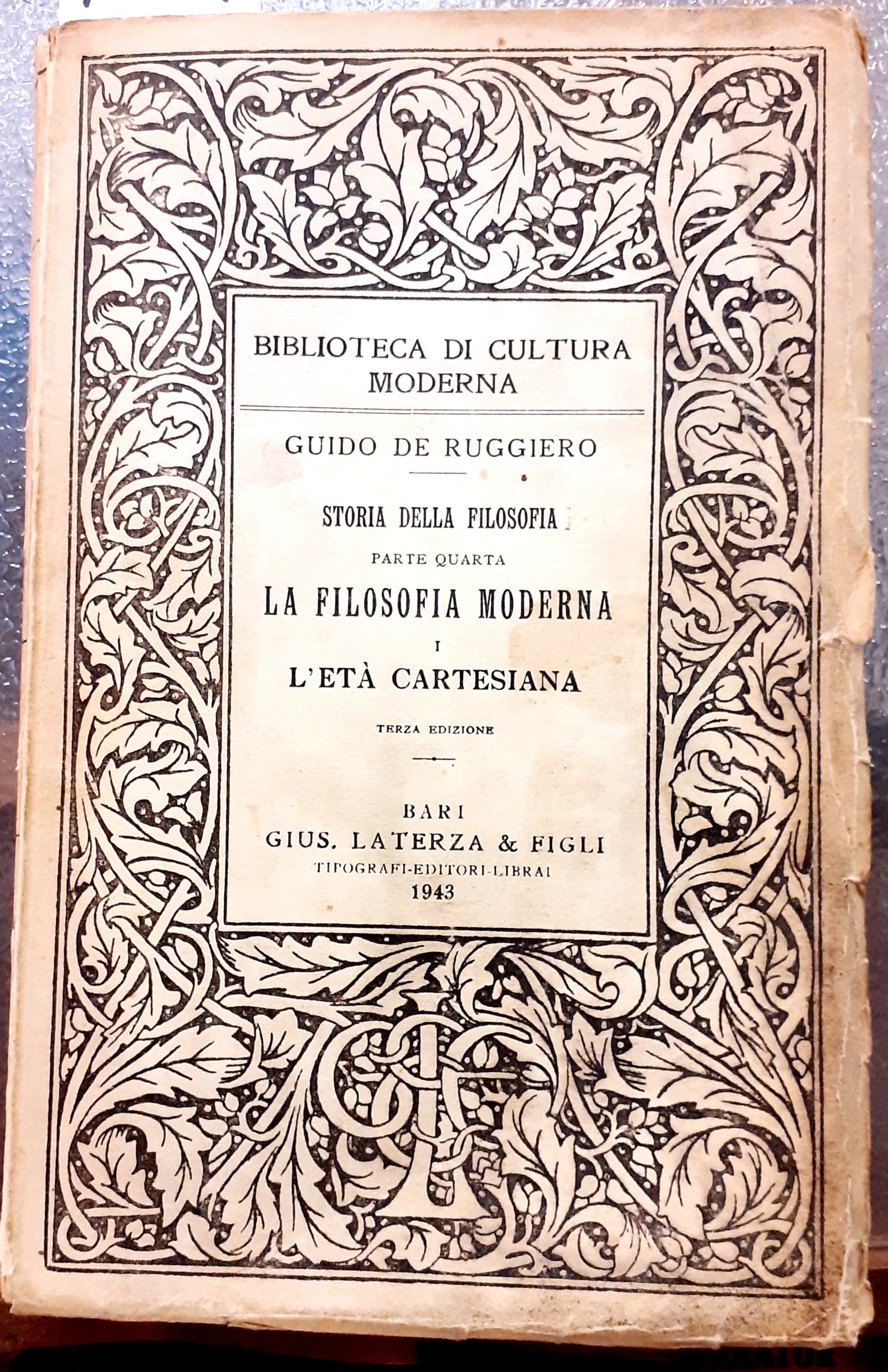 LA FILOSOFIA MODERNA. L'ETA' CARTESIANA. Collana: STORIA DELLA FILOSOFIA.