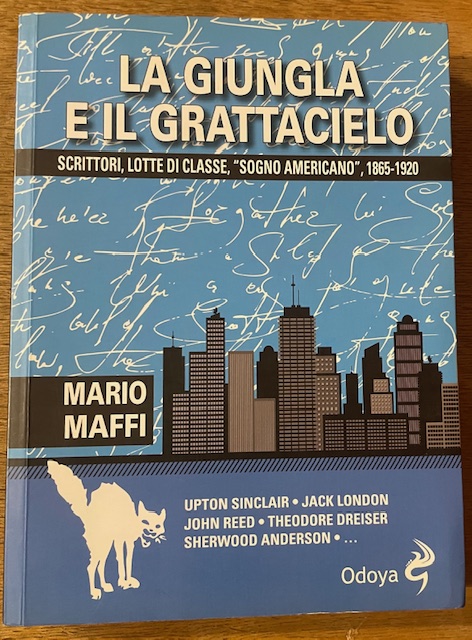 LA GIUNGLA E IL GRATTACIELO: Scrittori, lotte di classe, "sogno …