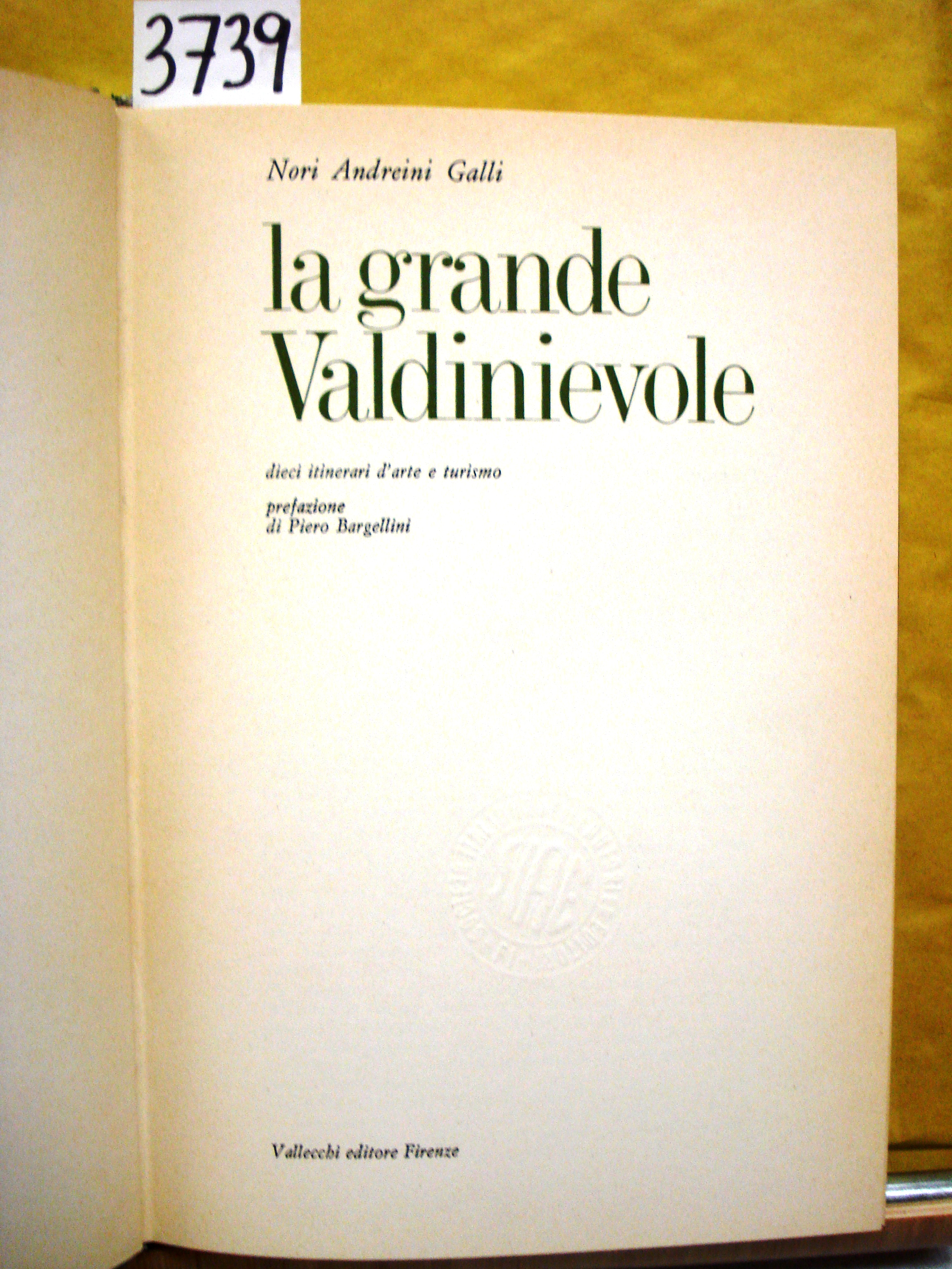 LA GRANDE VALDINIEVOLE, dieci itinerari d'arte e turismo.