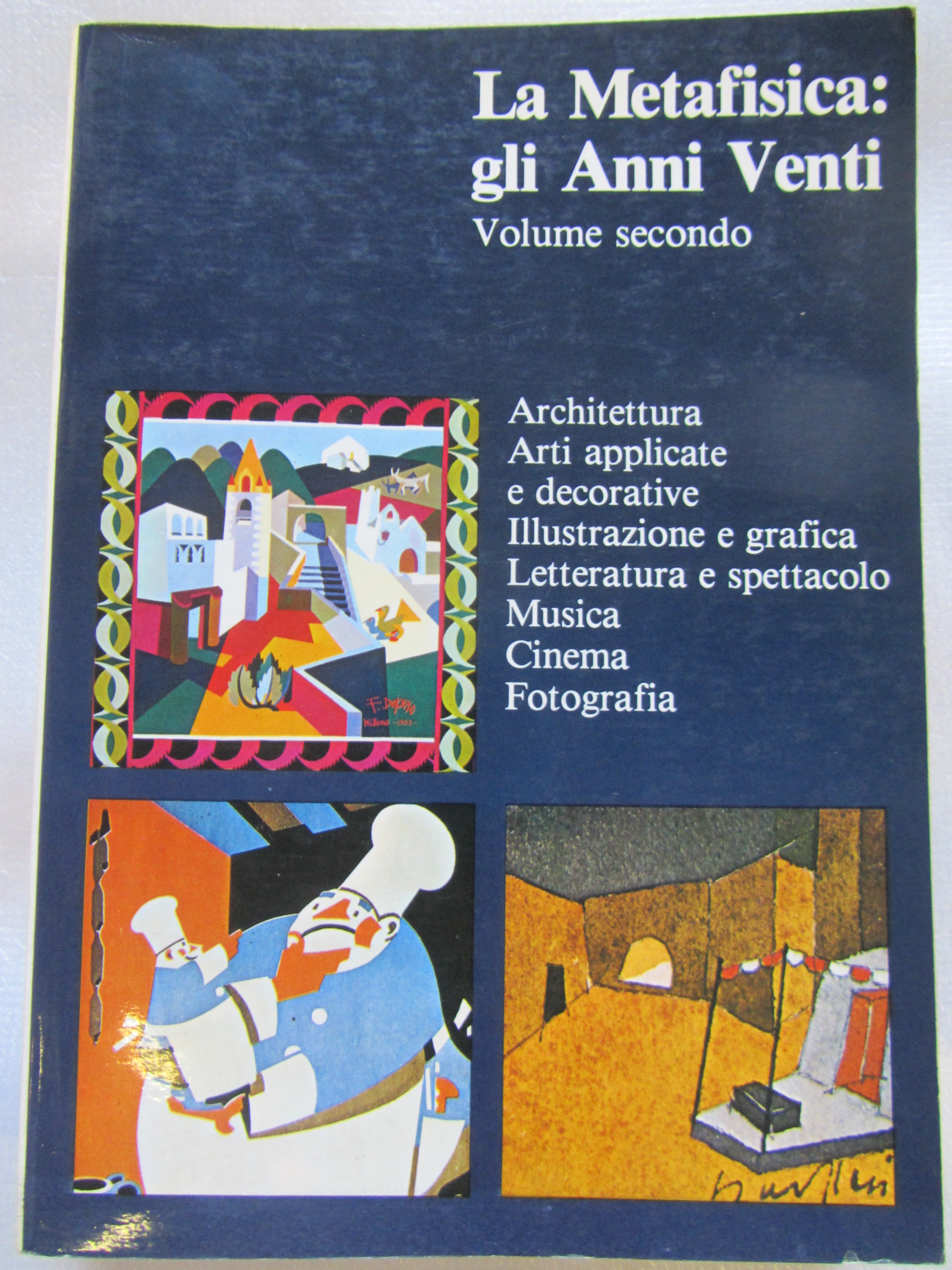 LA METAFISICA, GLI ANNI VENTI. vol. I, PITTURA E SCULTURA; …