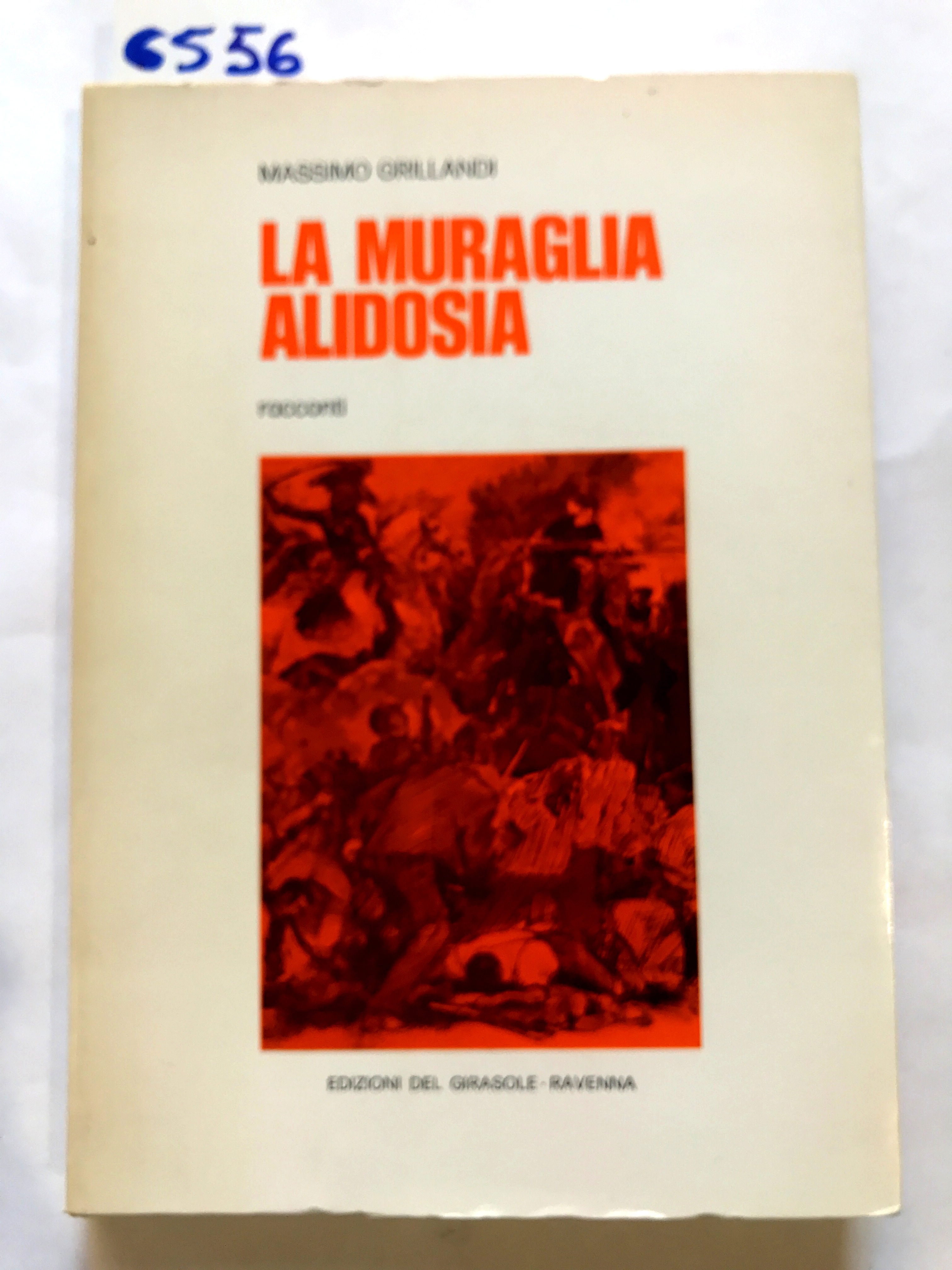 LA MURAGLIA ALIDOSIA. RACCONTI. Presentazione di Marino Moretti.