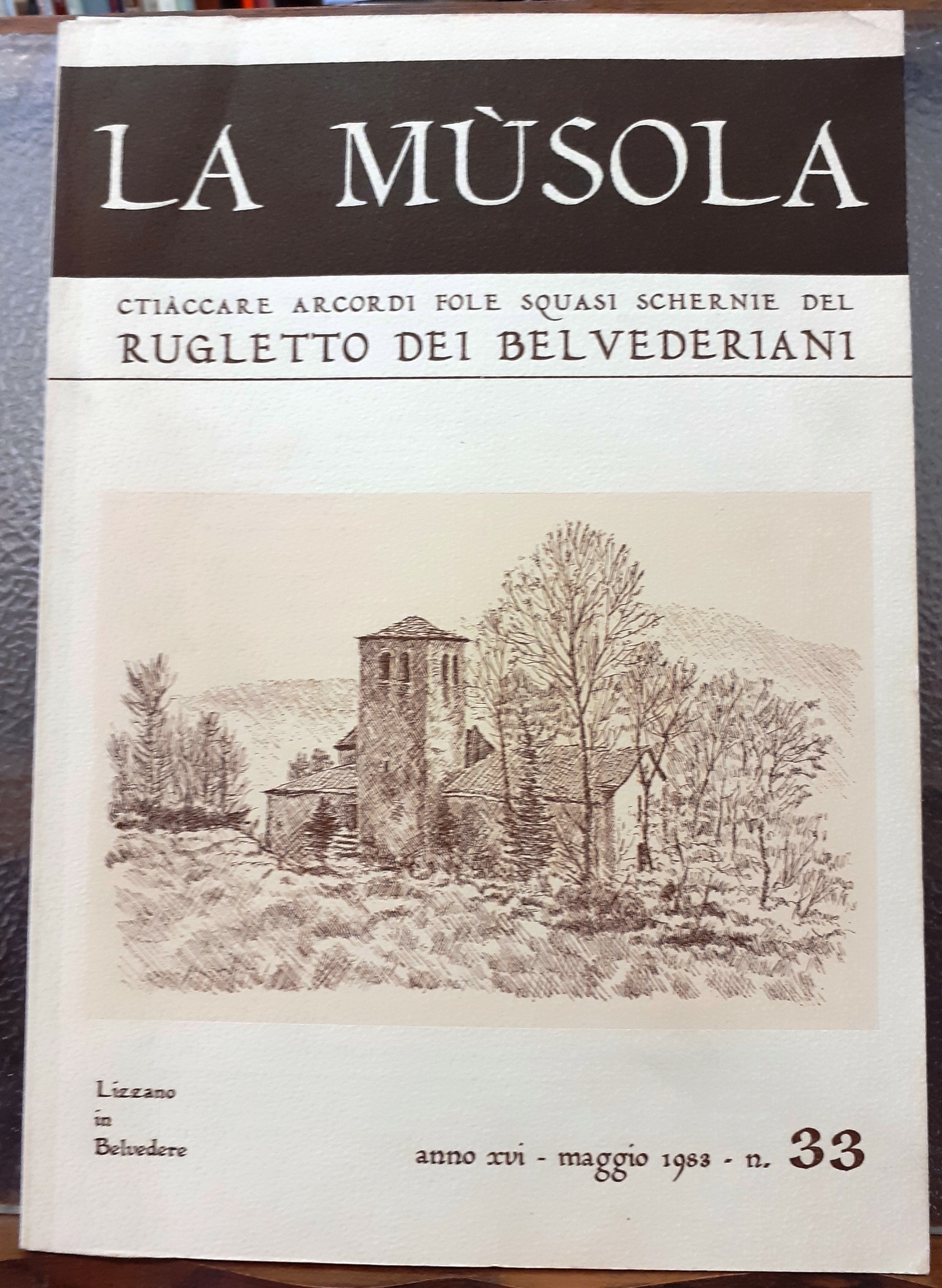 LA MUSOLA. CTIACCARE ARCORDI FOLE SQUASI SCHERNIE DEL RUGLETTO DEI …