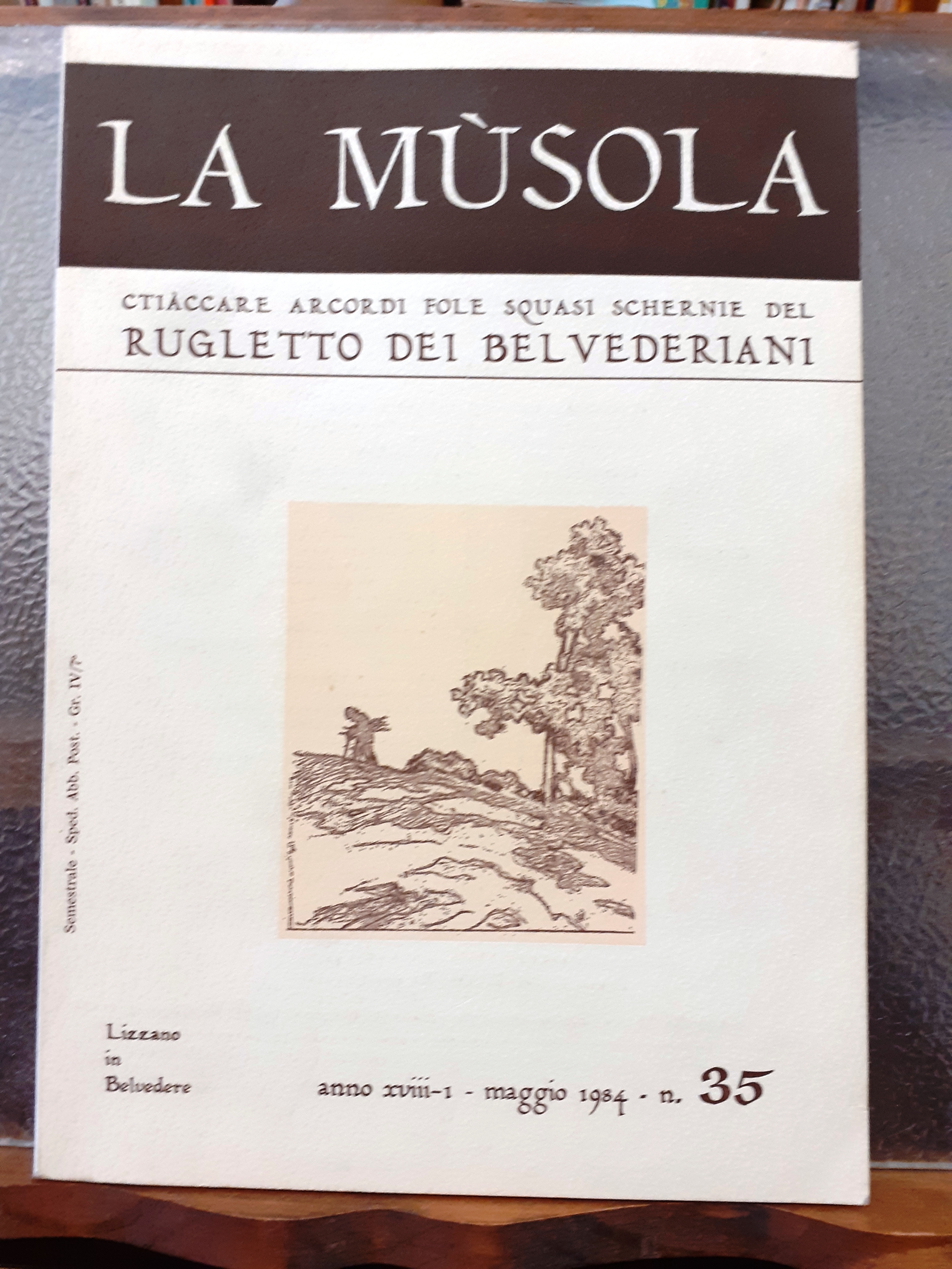LA MUSOLA. CTIACCARE ARCORDI FOLE SQUASI SCHERNIE DEL RUGLETTO DEI …