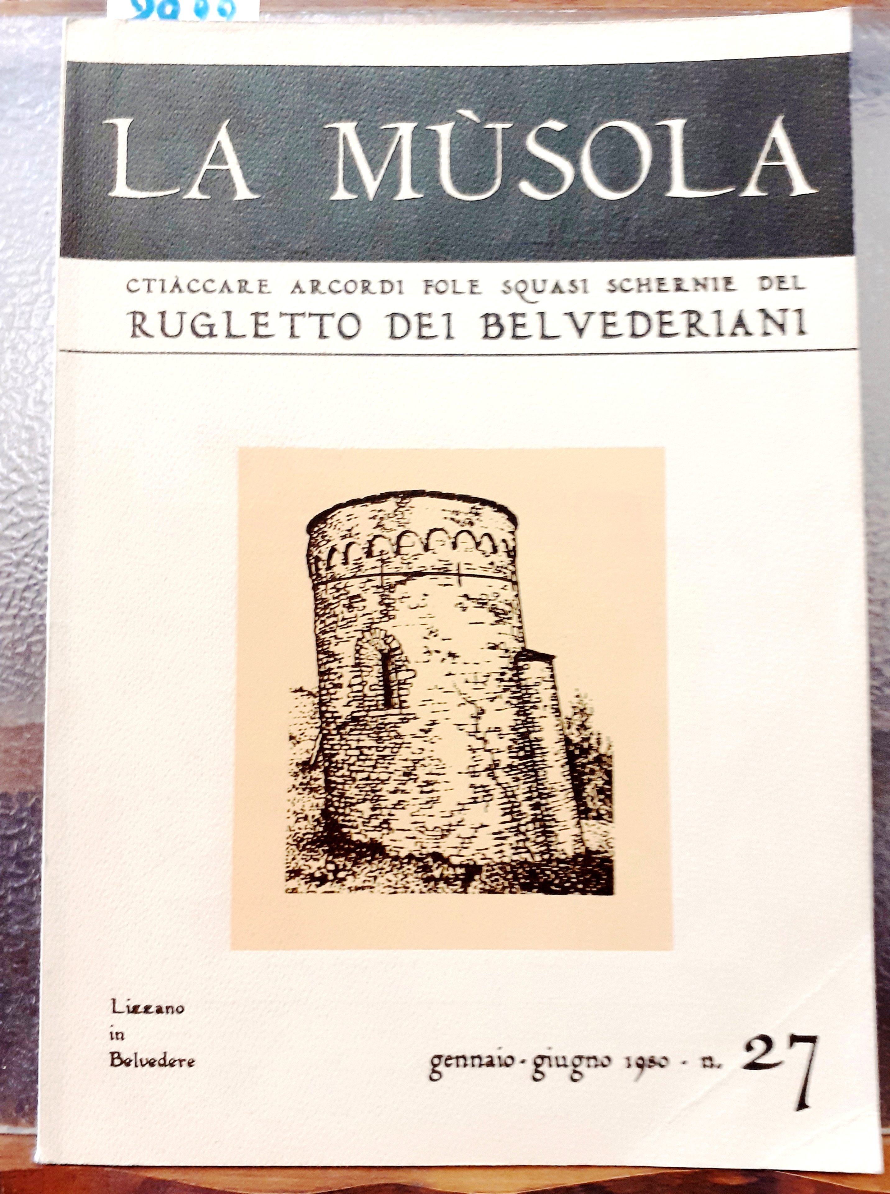 LA MUSOLA. CTIACCARE ARCORDI FOLE SQUASI SCHERNIE DEL RUGLETTO DEI …