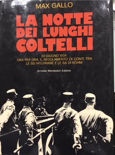LA NOTTE DEI LUNGHI COLTELLI: 30 giugno 1934.