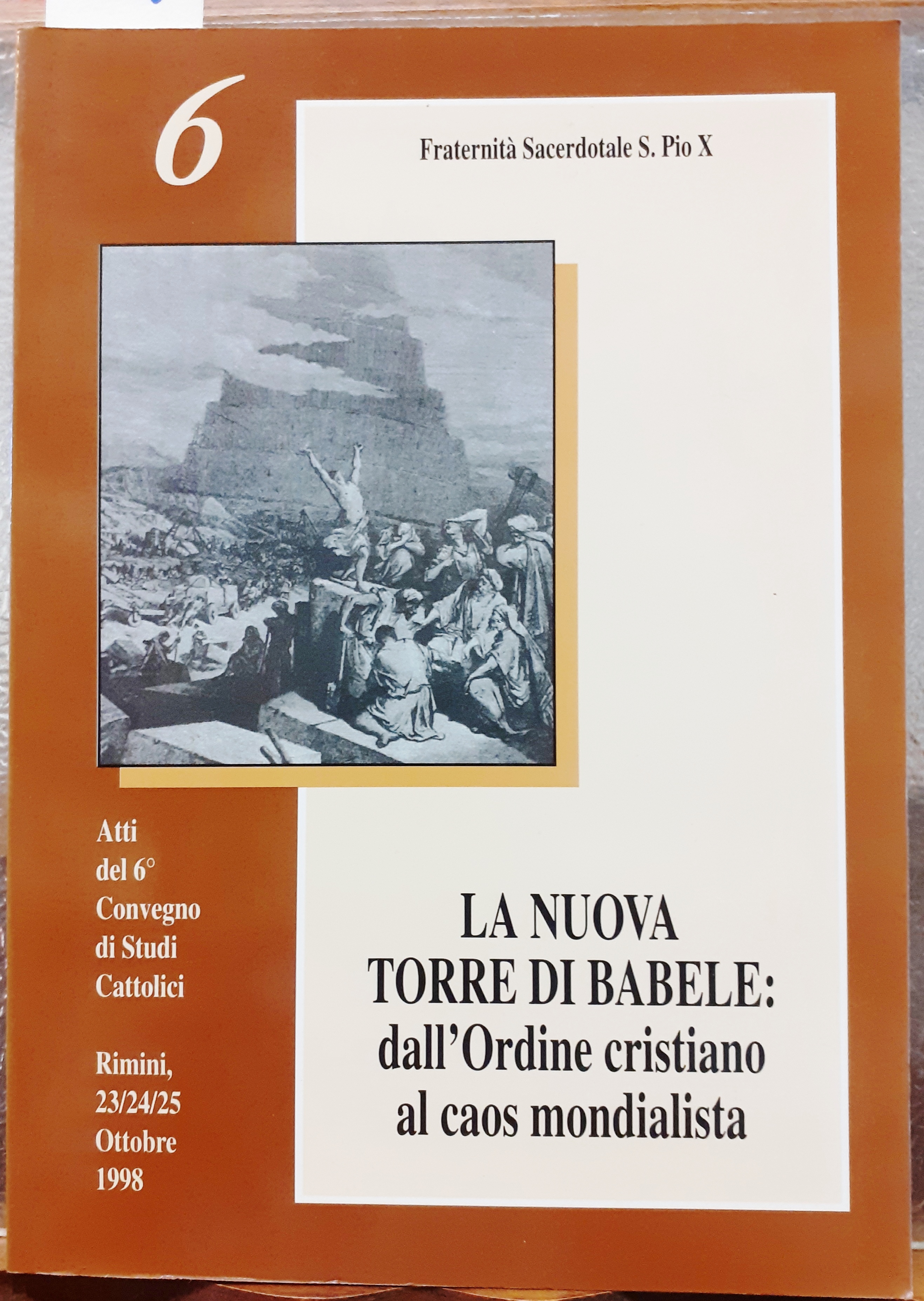 LA NUOVA TORRE DI BABELE: DALL'ORDINE CRISTIANO AL CAOS MONDIALISTA. …
