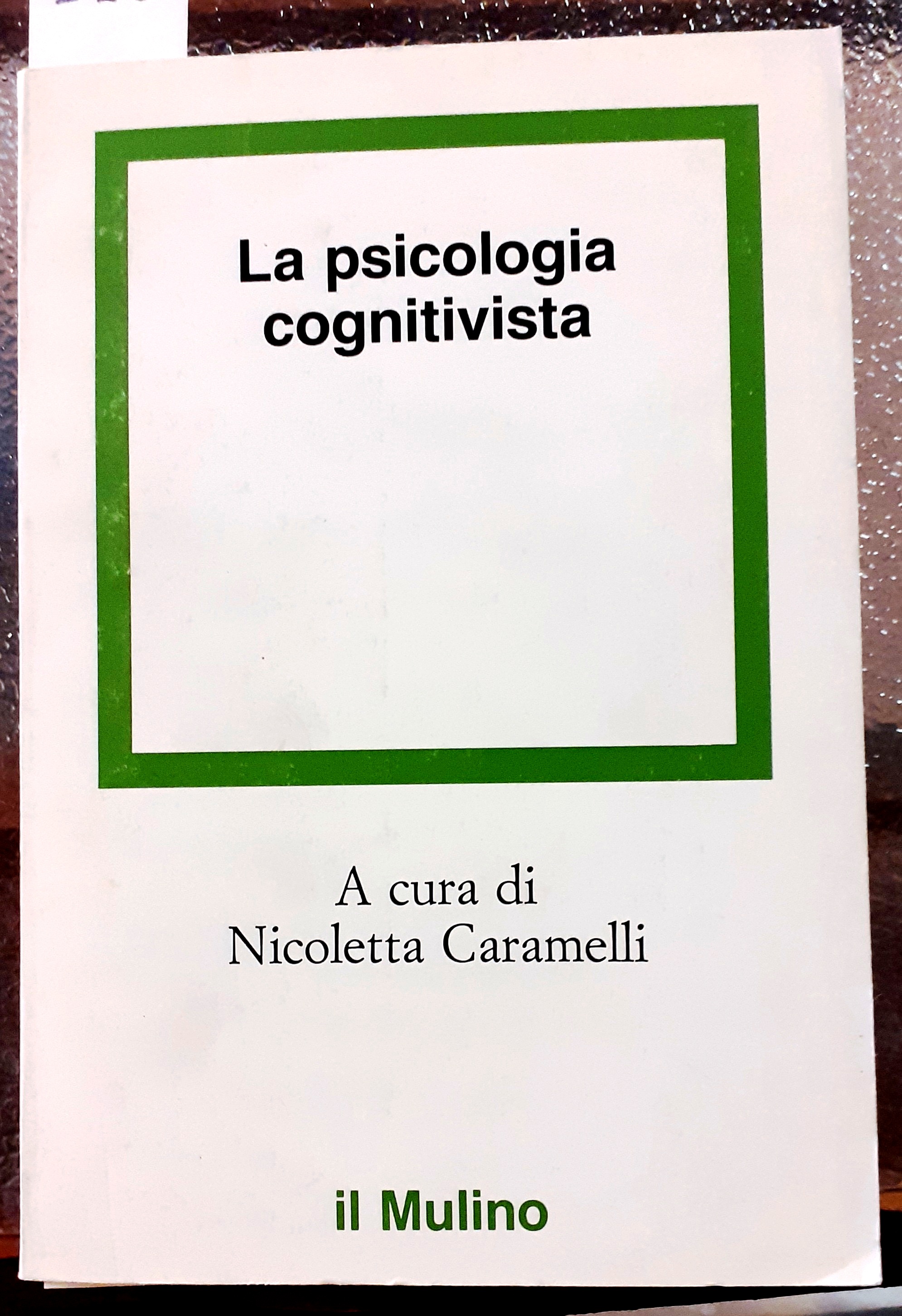 LA PSICOLOGIA COGNITIVISTA: ORIENTAMENTI NELLO STUDIO DEI PROCESSI COGNITIVI.