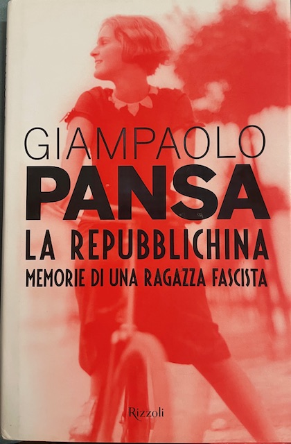 LA REPUBBLICHINA, MEMORIE DI UNA RAGAZZA FASCISTA.