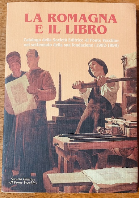 LA ROMAGNA E IL LIBRO. Catalogo della Società Editrice "Il …