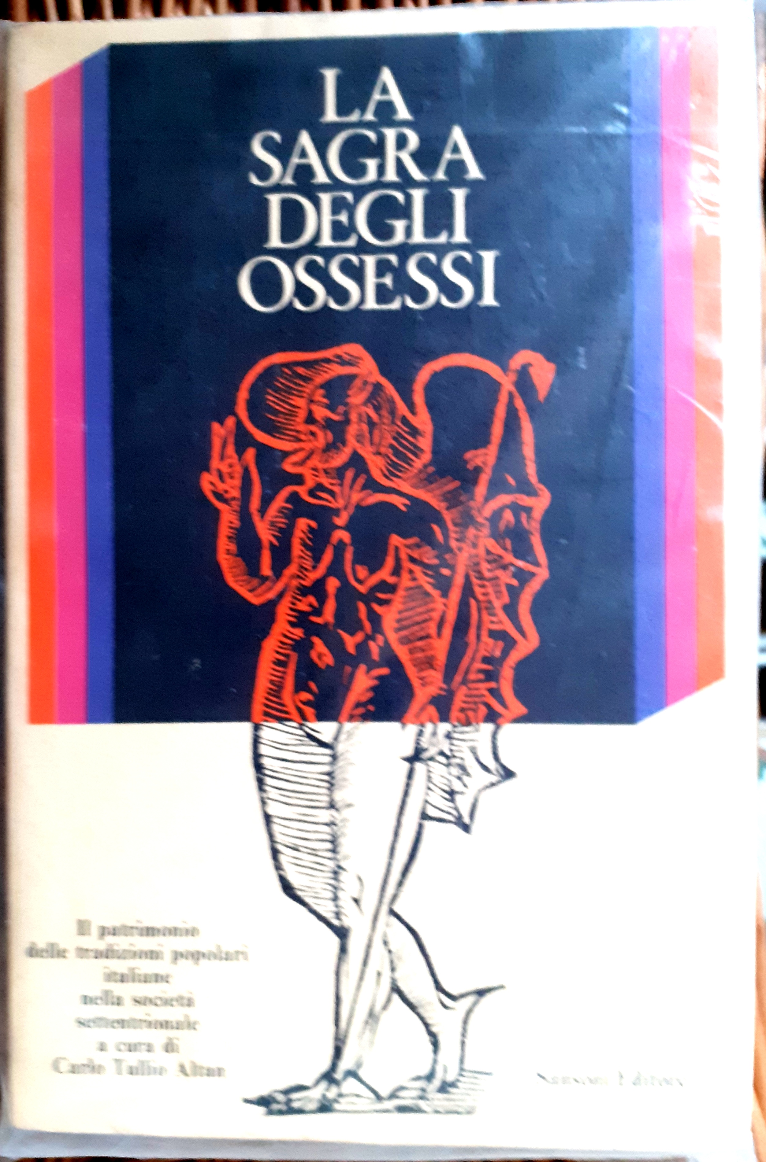 LA SAGRA DEGLI OSSESSI: IL PATRIMONIO DELLE TRADIZIONI POPOLARI ITALIANE …