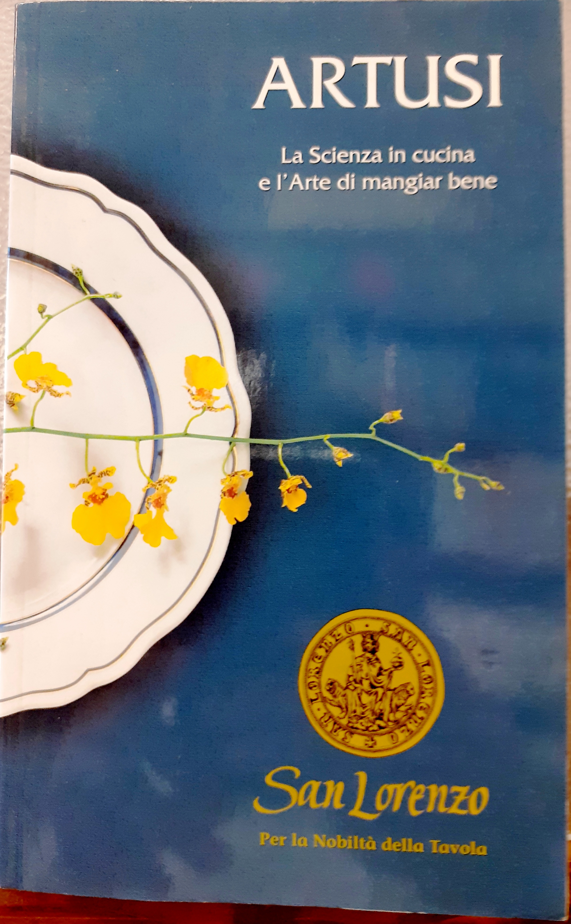 LA SCIENZA IN CUCINA E L'ARTE DI MANGIARE BENE; MANUALE …