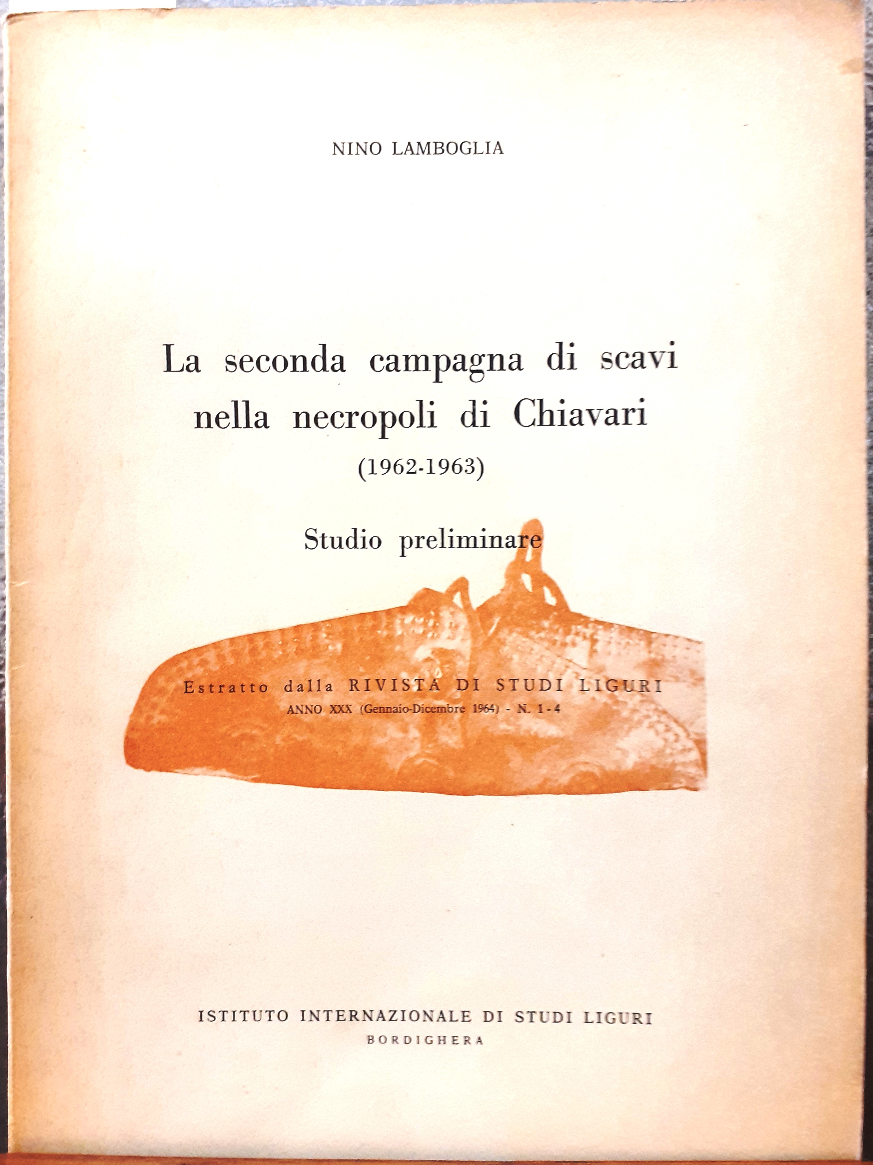 LA SECONDA CAMPAGNA DI SCAVI NELLA NECROPOLI DI CHIAVARI (1962-1963). …
