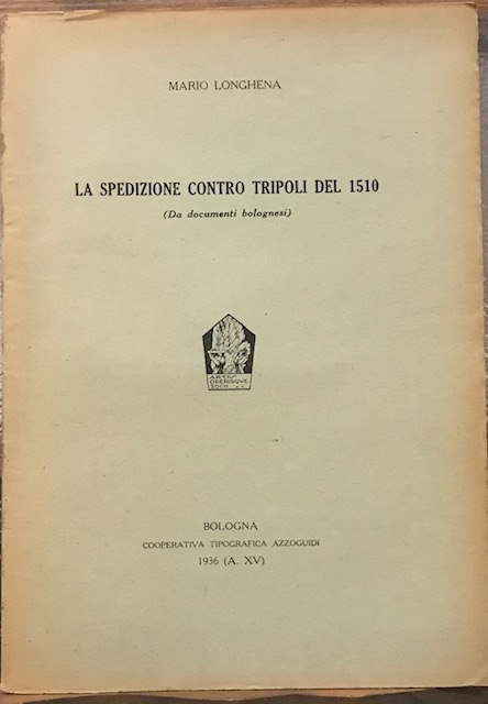 LA SPEDIZIONE CONTRO TRIPOLI DEL 1510 ( DA DOCUMENTI BOLOGNESII).