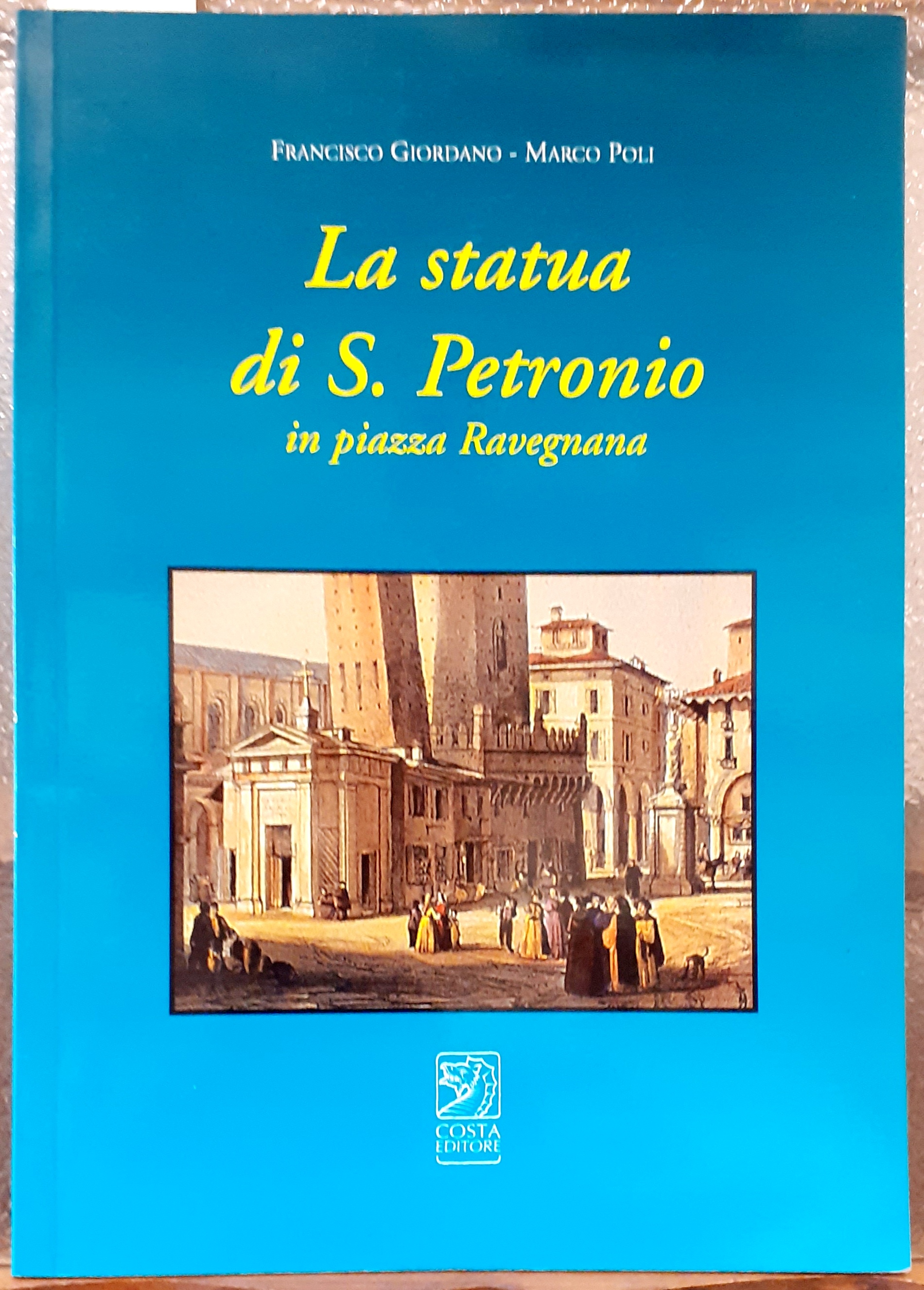 LA STATUA DI S. PETRONIO IN PIAZZA RAVEGNANA.
