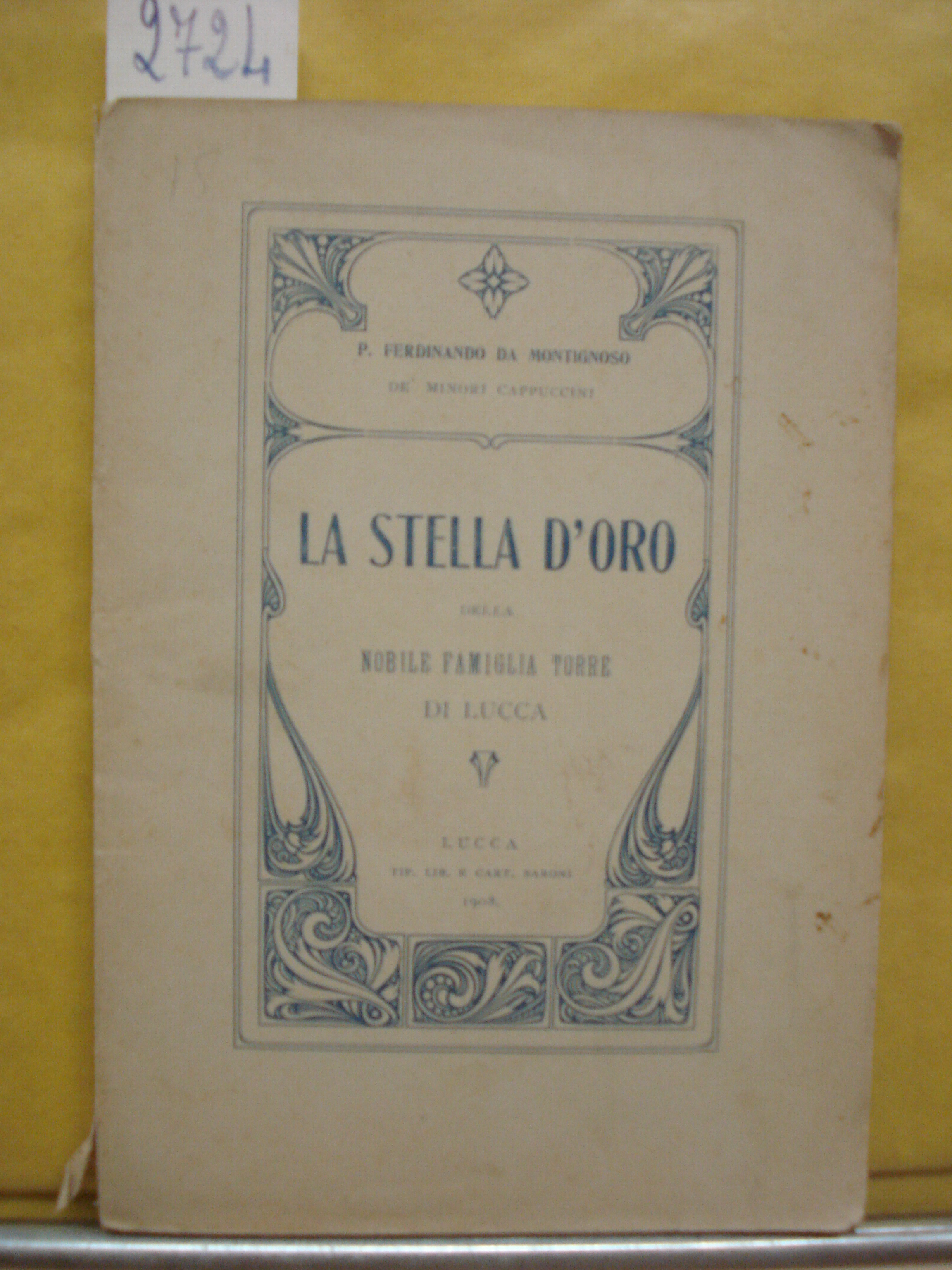 LA STELLA D'ORO DELLA NOBILE FAMIGLIA TORRE DI LUCCA.