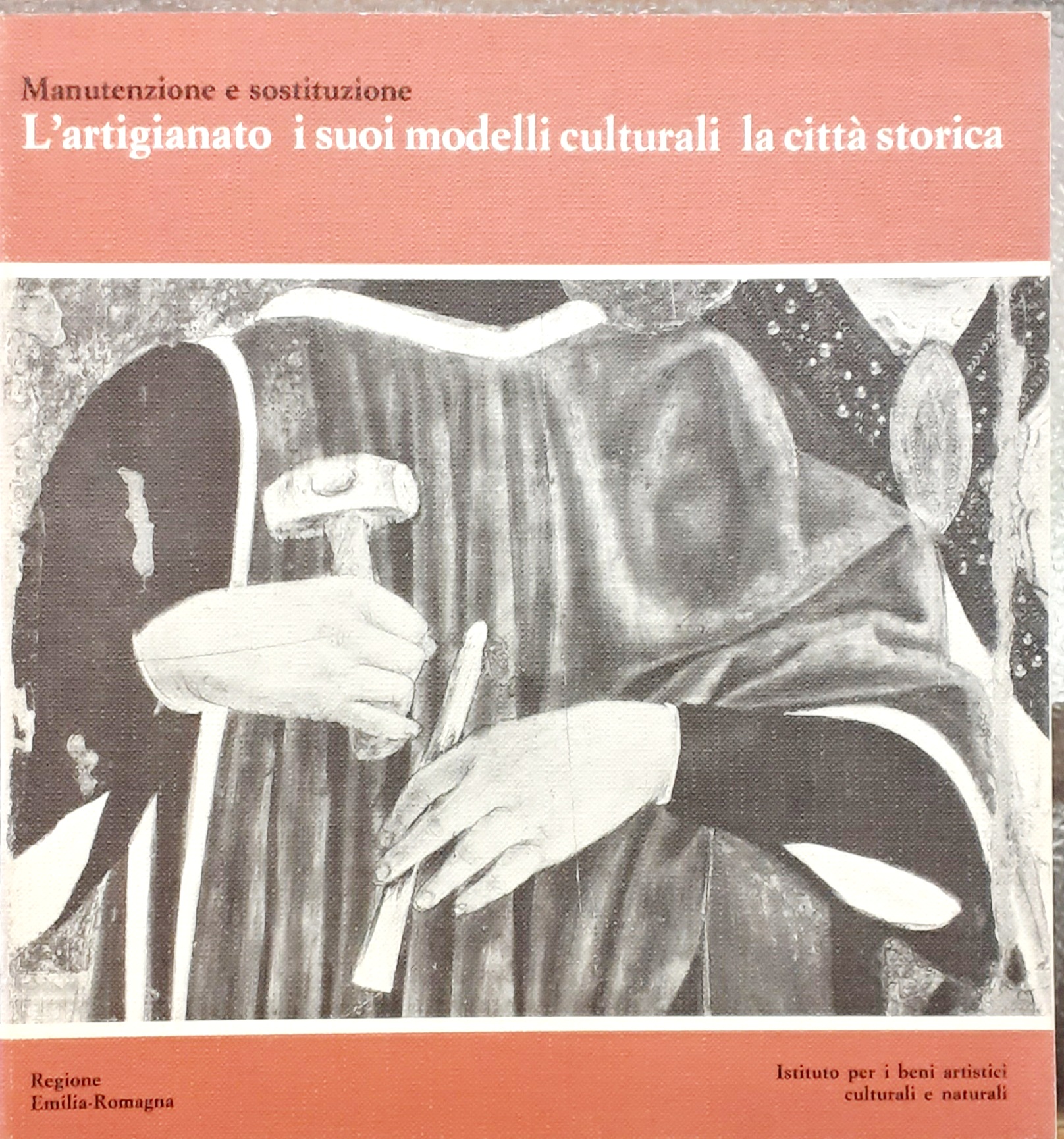 MANUTENZIONE E SOSTITUZIONE-L'ARTIGIANATO I SUOI MODELLI CULTURALI LA CITTA' STORICA., …
