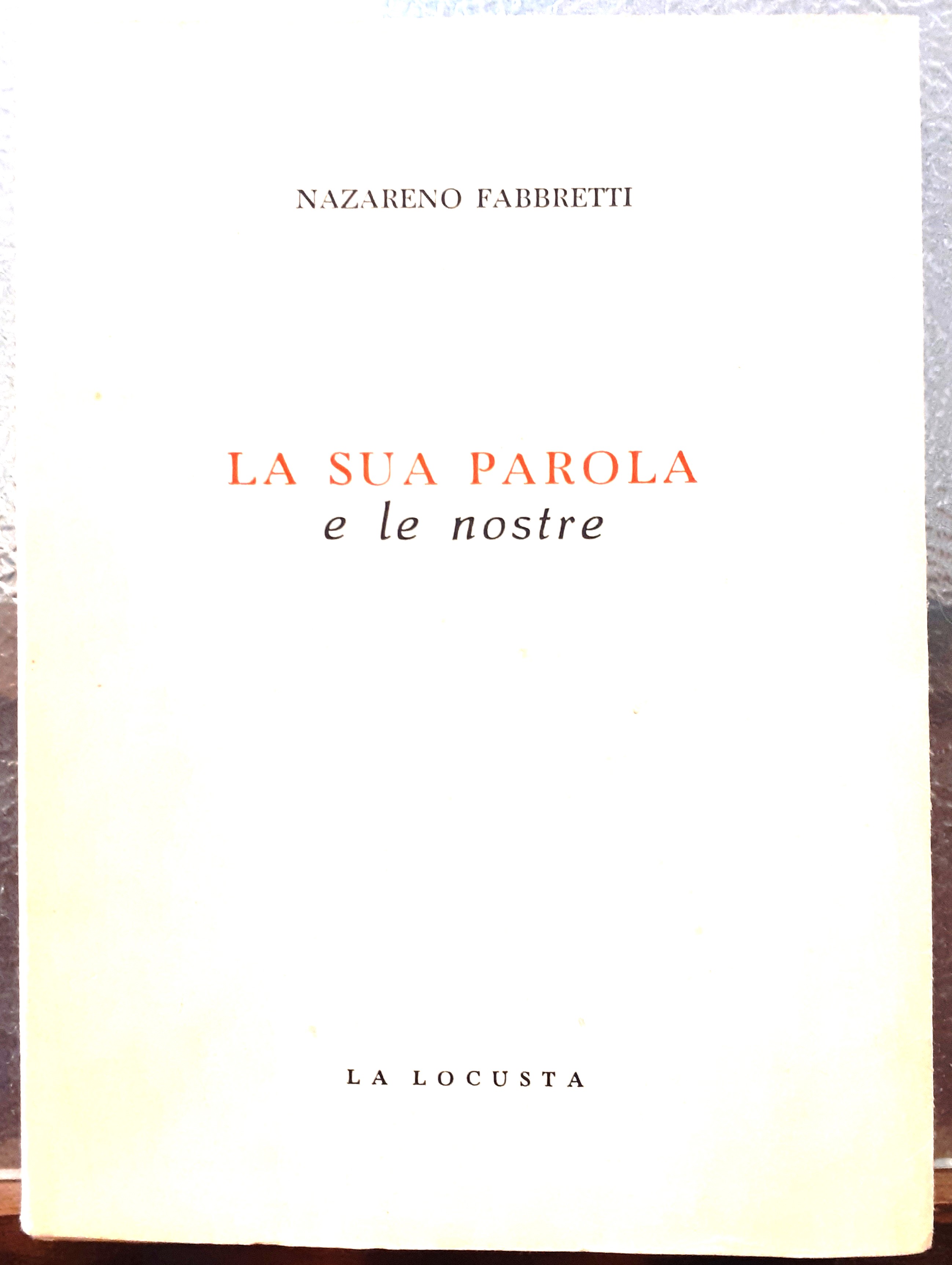 LA SUA PAROLA E LE NOSTRE.