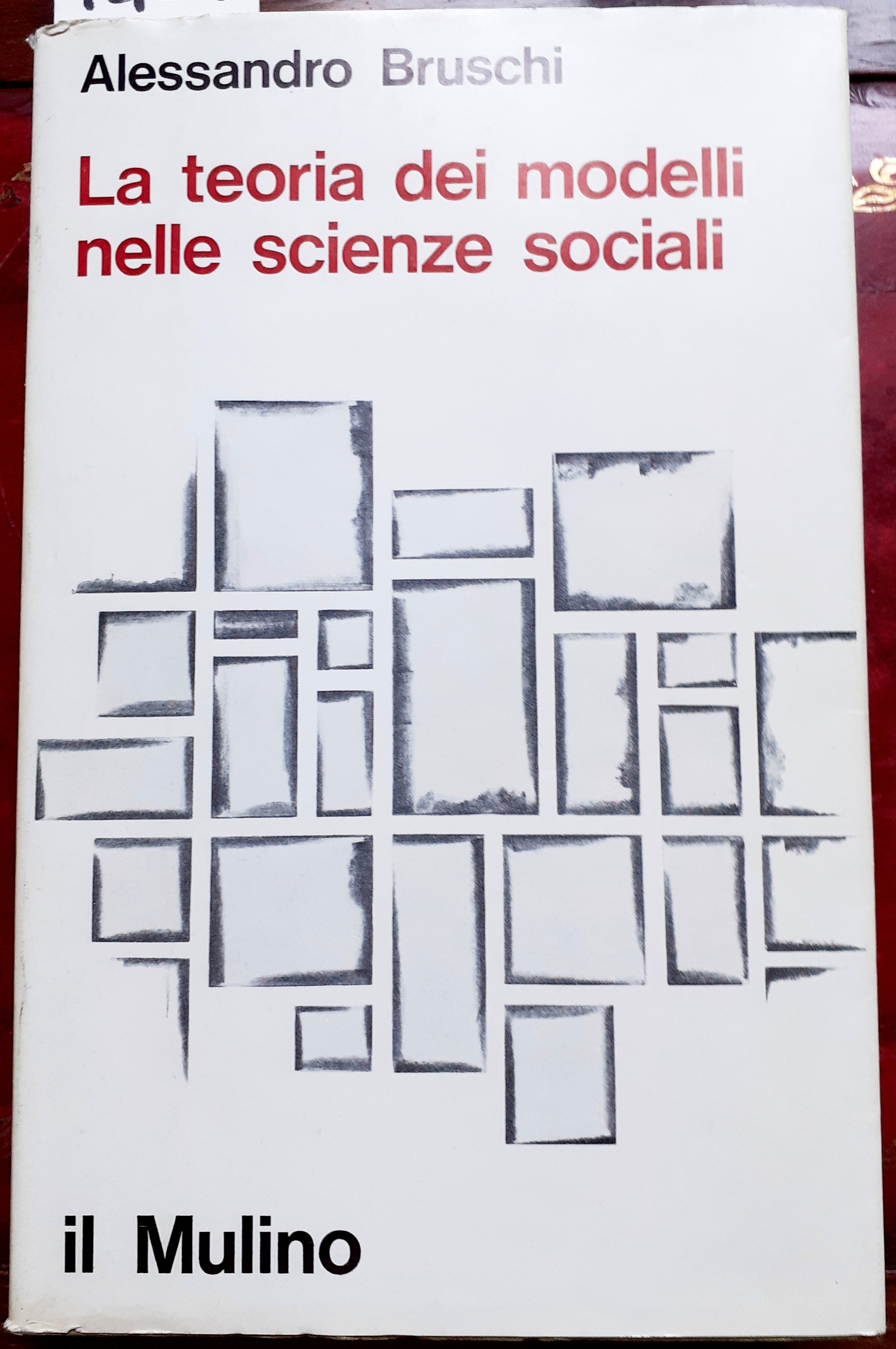 LA TEORIA DEI MODELLI NELLE SCIENZE SOCIALI.