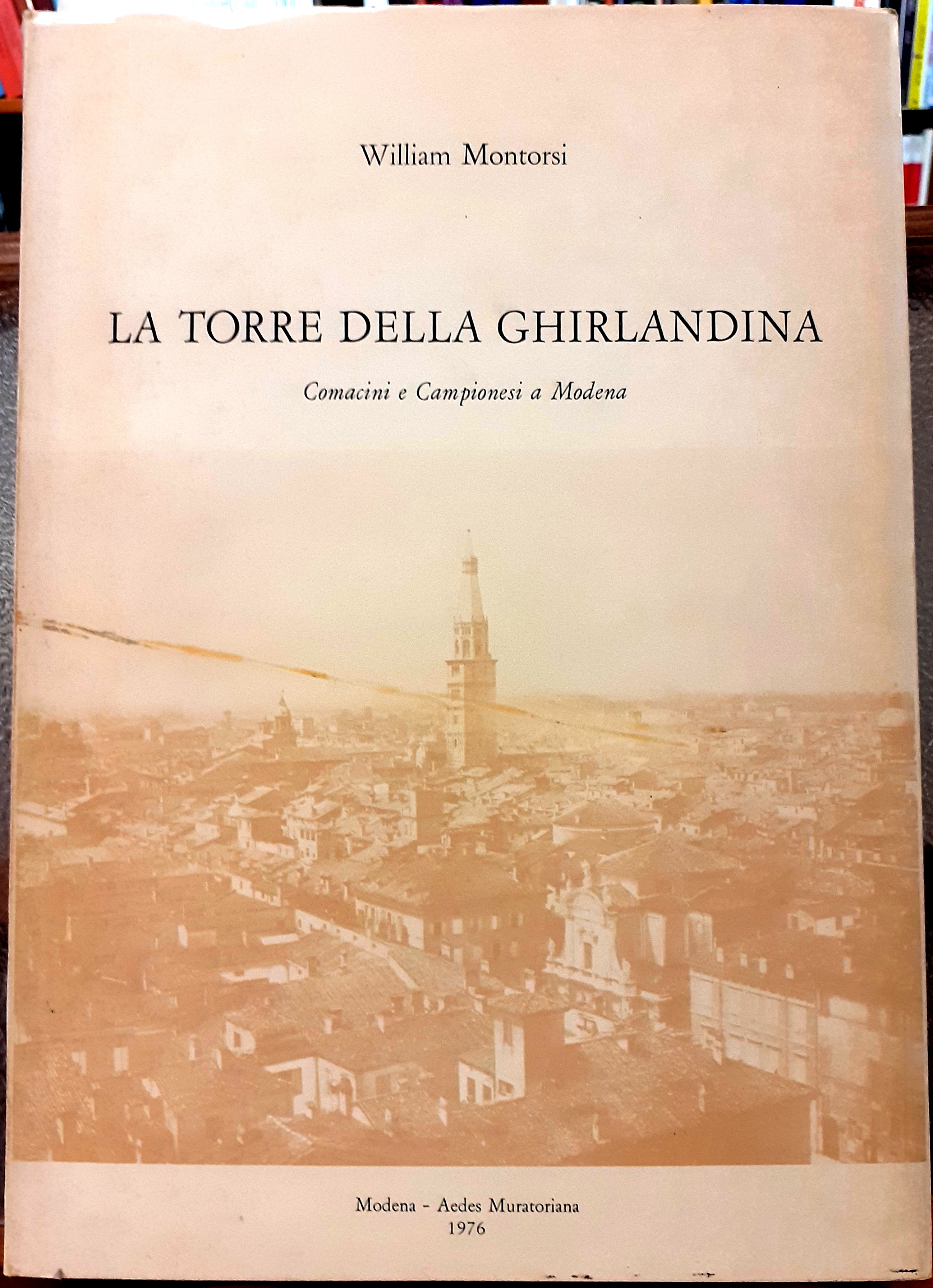 LA TORRE DELLA GHIRLANDINA: COMACINI E CAMPIONESI A MODENA.