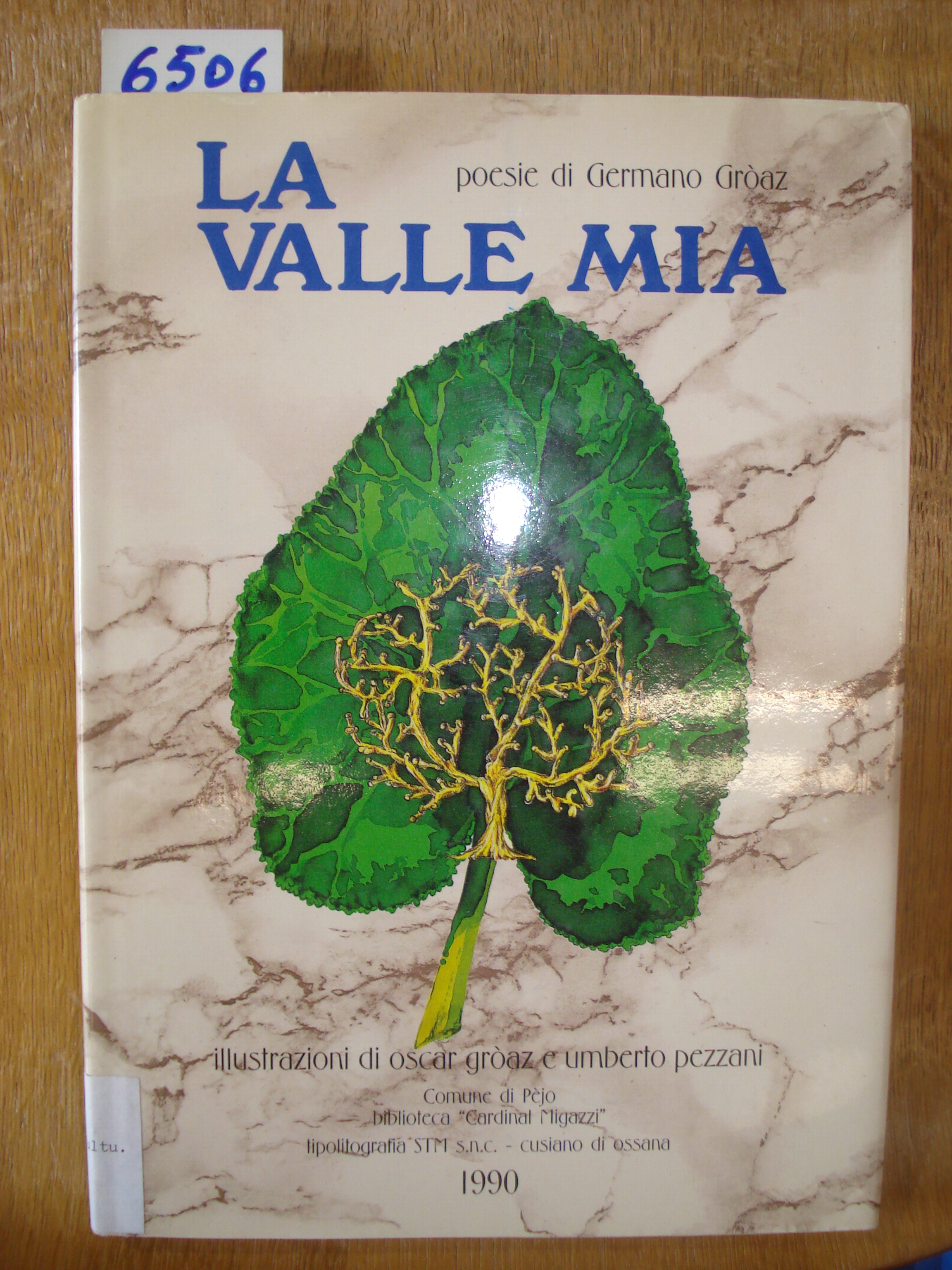 LA VALLE MIA. POESIE DI GERMANO GROAZ.,