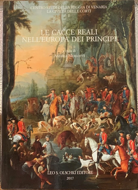 LE CACCE REALI NELL'EUROPA DEI PRINCIPI.