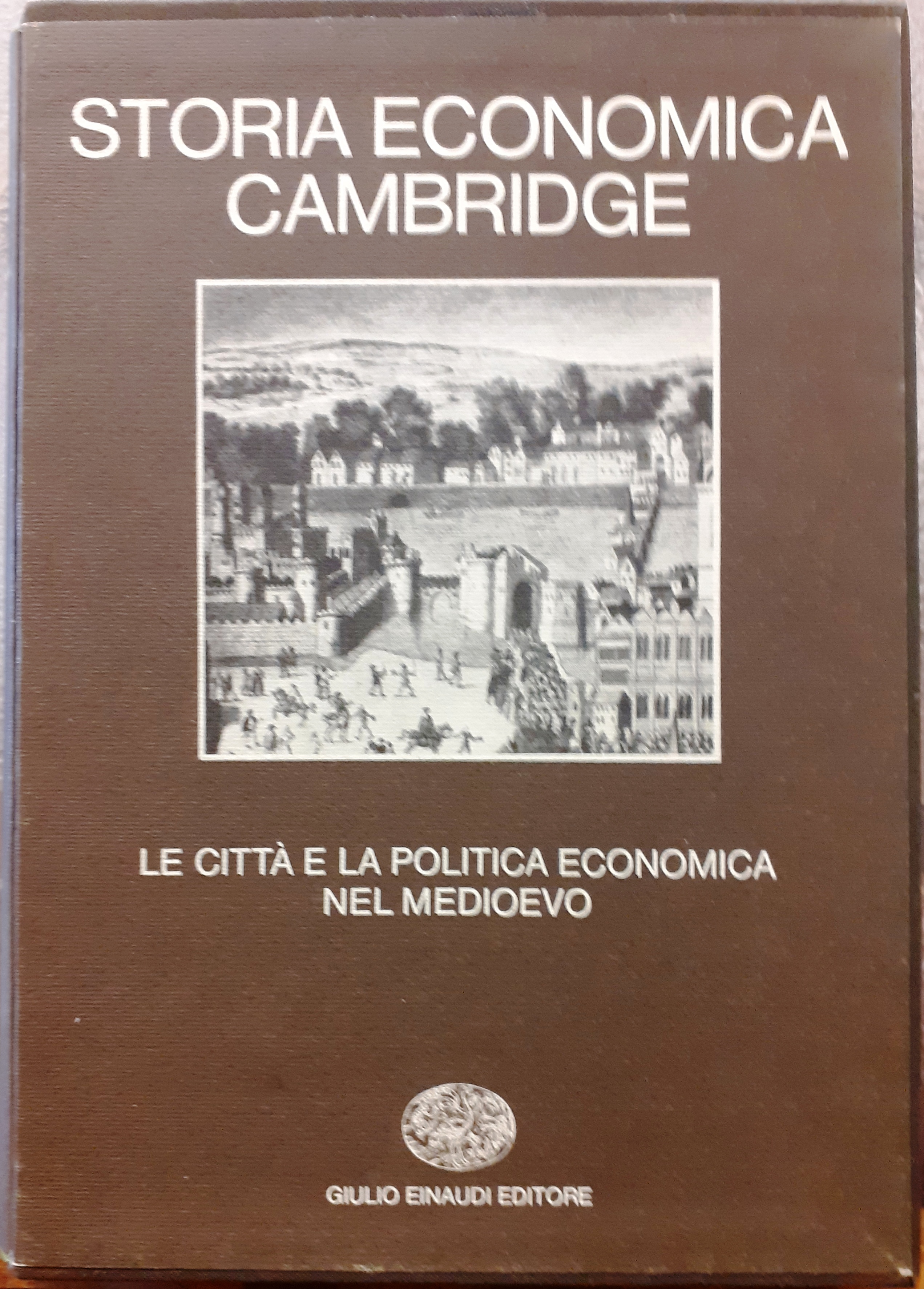 LE CITTA' E LA POLITICA ECONOMICA NEL MEDIOEVO., Collana: Storia …